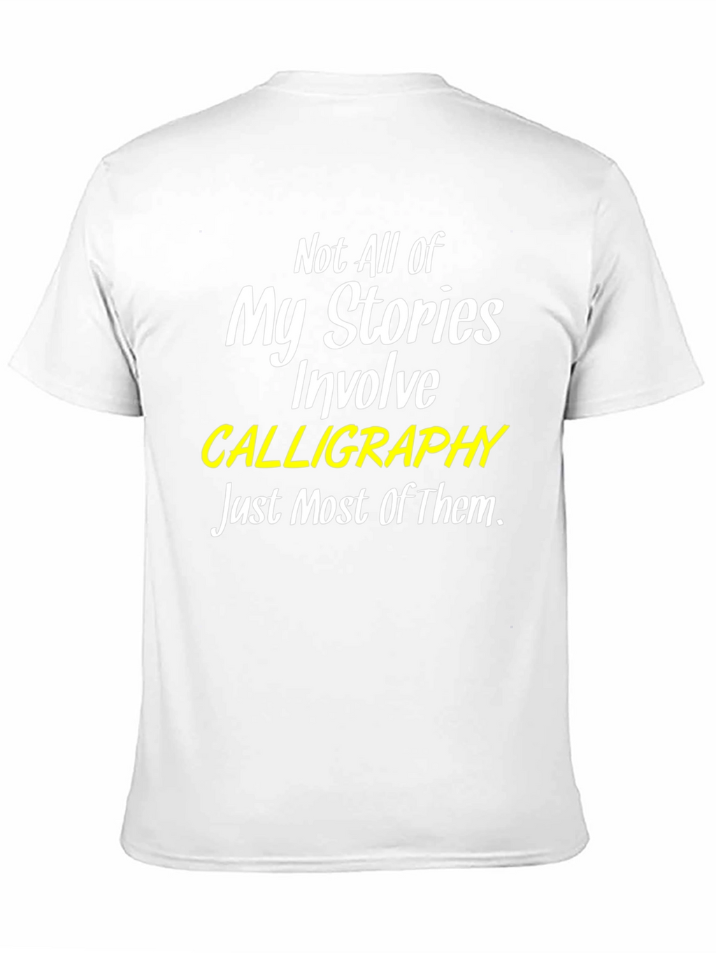 Calligraphy Stories T-Shirt - Humorous Design