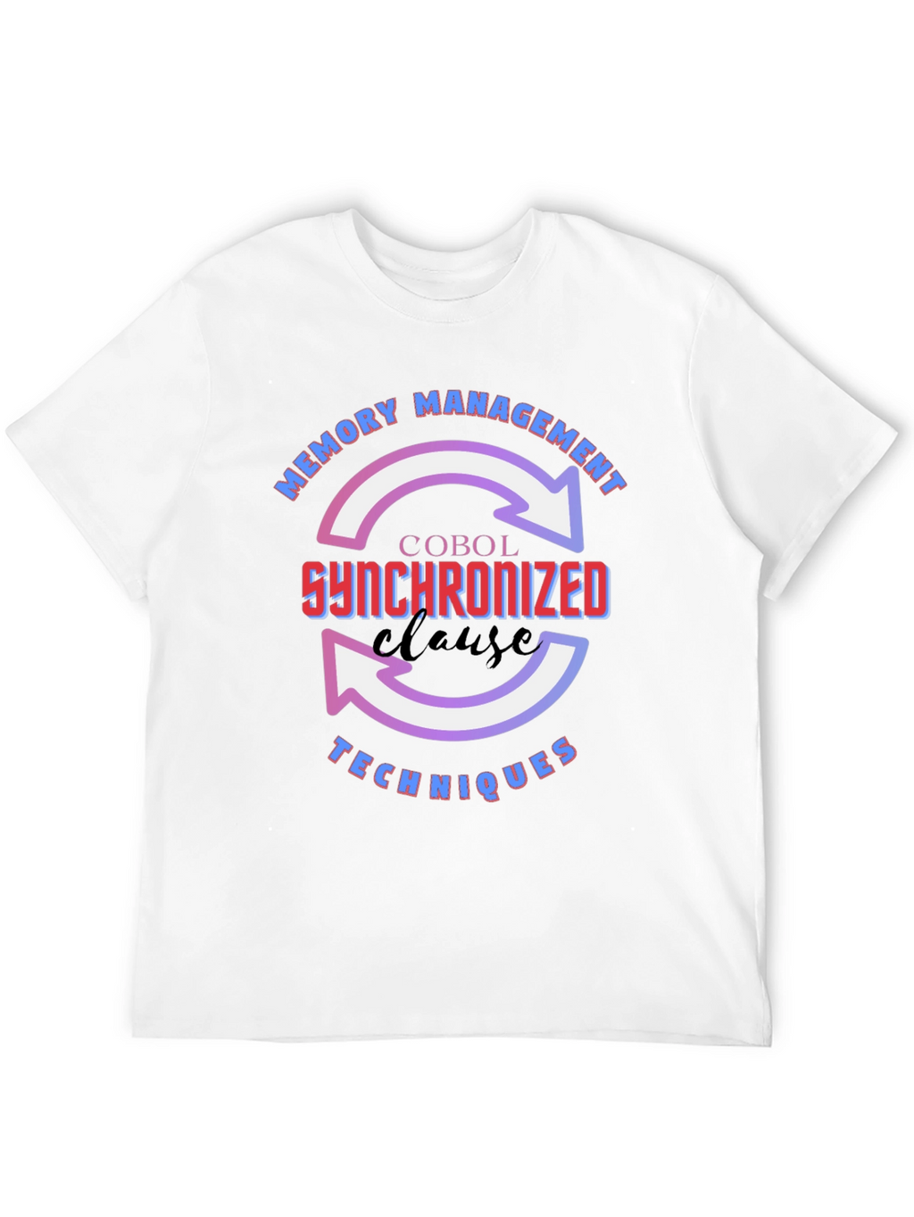 Cobol Synchronized Clause T-Shirt
