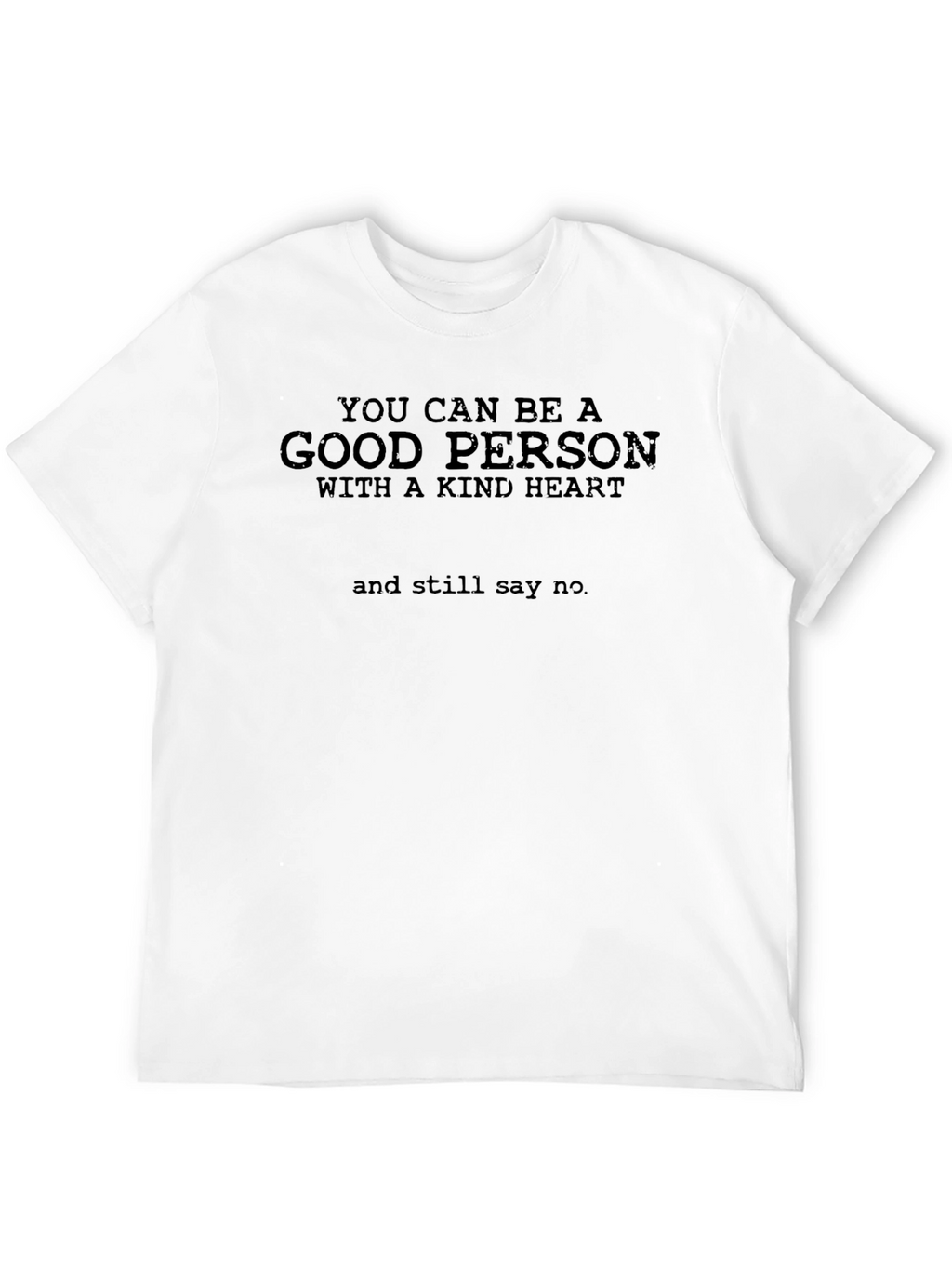 Good Person Kind Heart T-Shirt