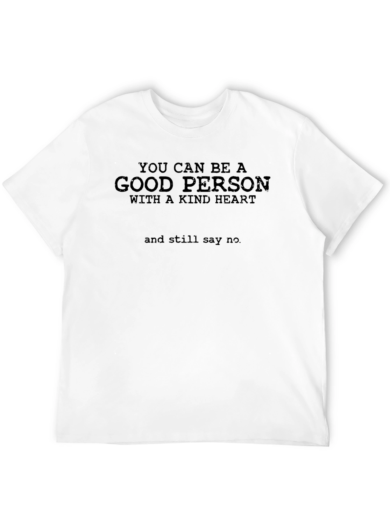 Good Person Kind Heart T-Shirt