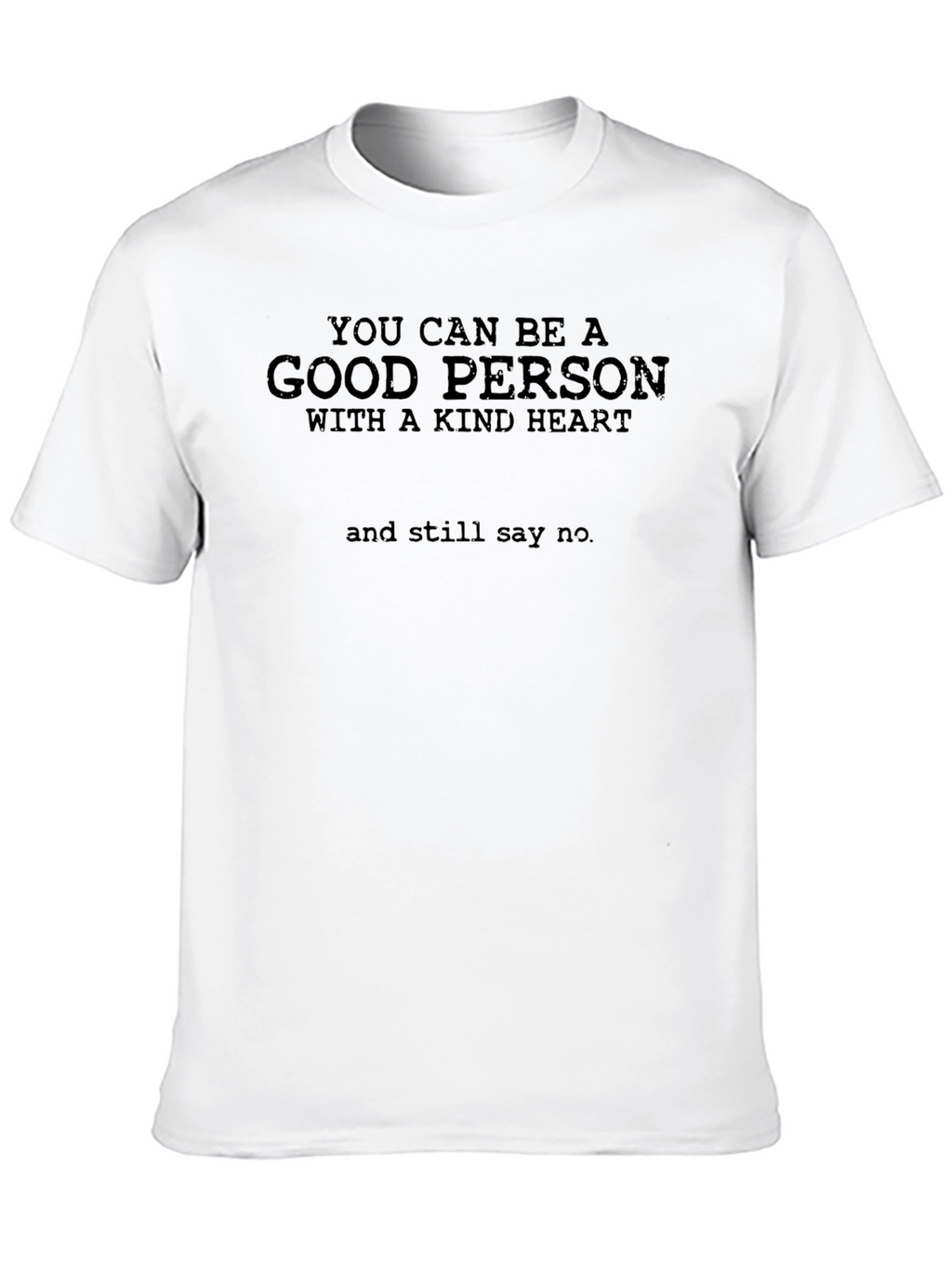 Good Person Kind Heart T-Shirt