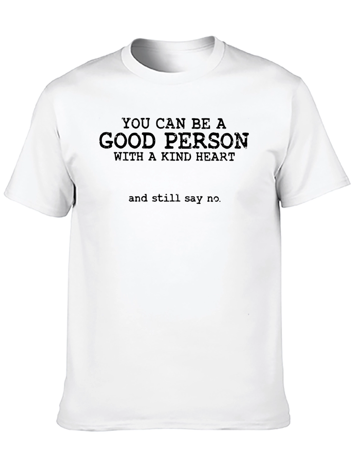Good Person Kind Heart T-Shirt