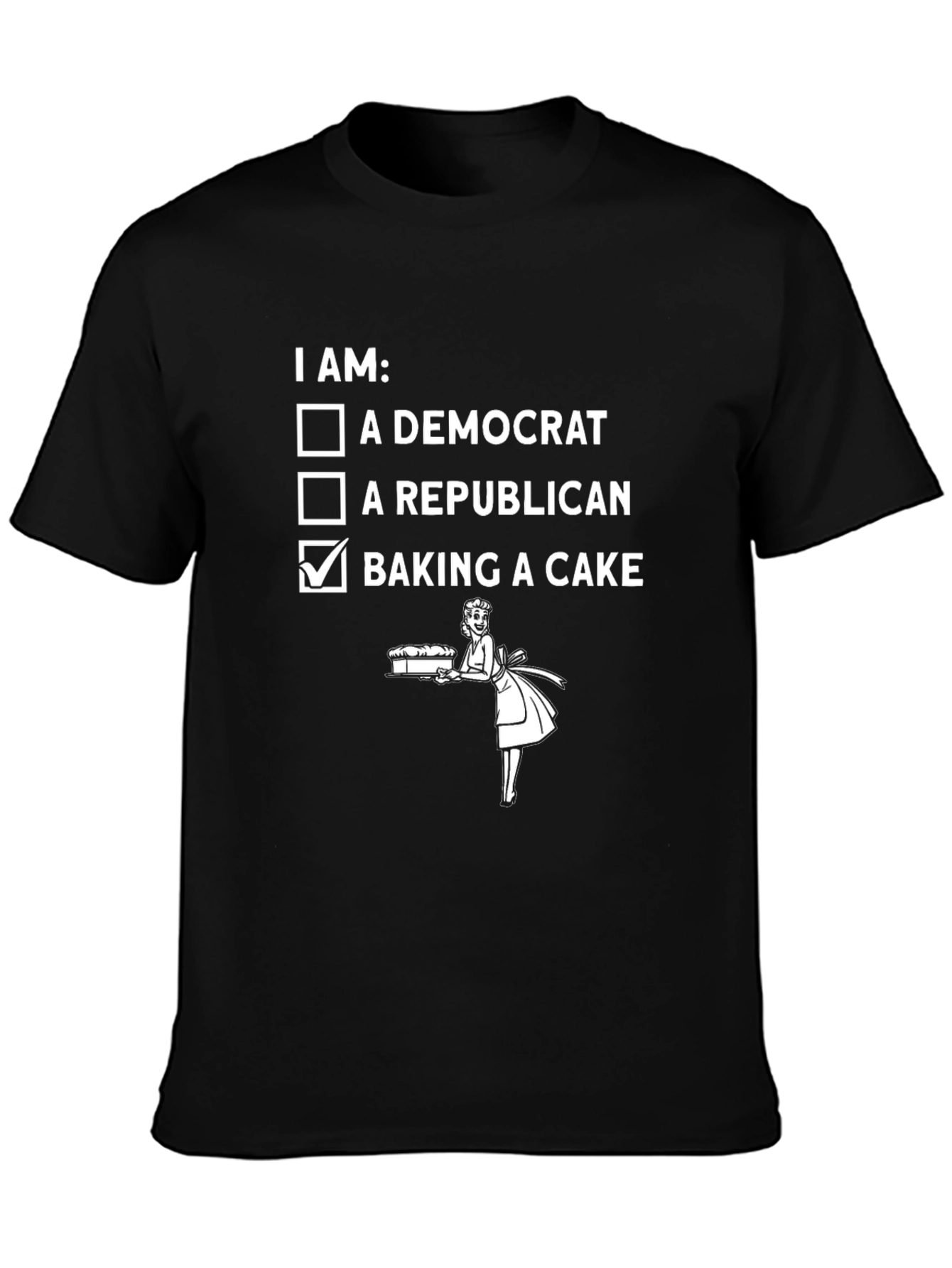 Baking a Cake T-Shirt: Funny Political Humor Tee