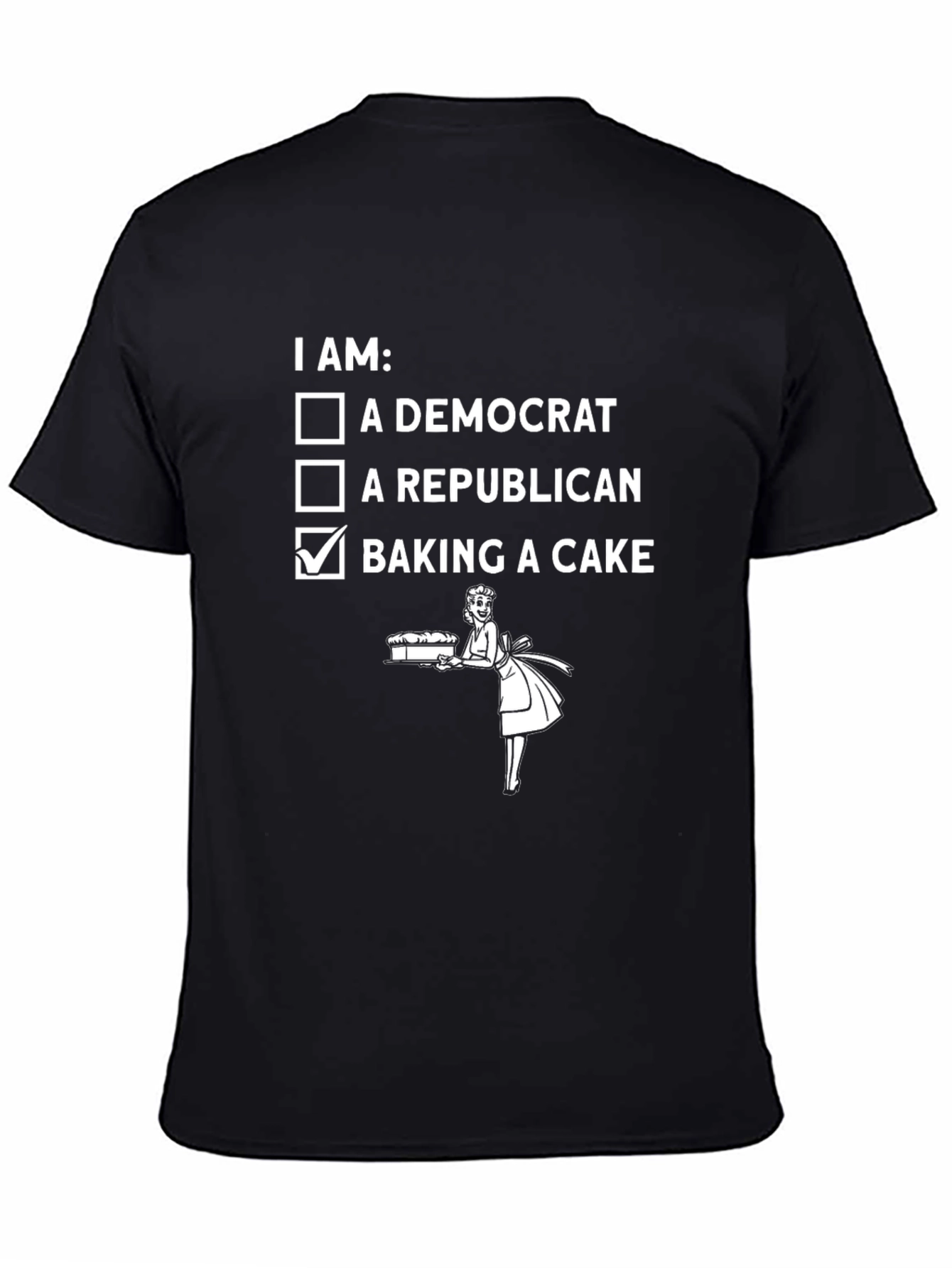 Baking a Cake T-Shirt: Funny Political Humor Tee