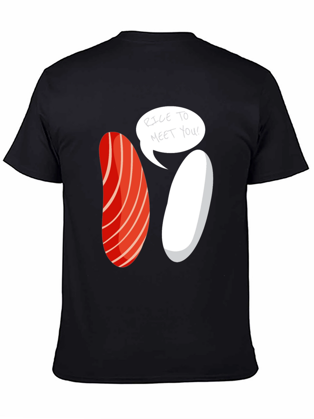 Sushi Rice To Meet You Graphic Tee