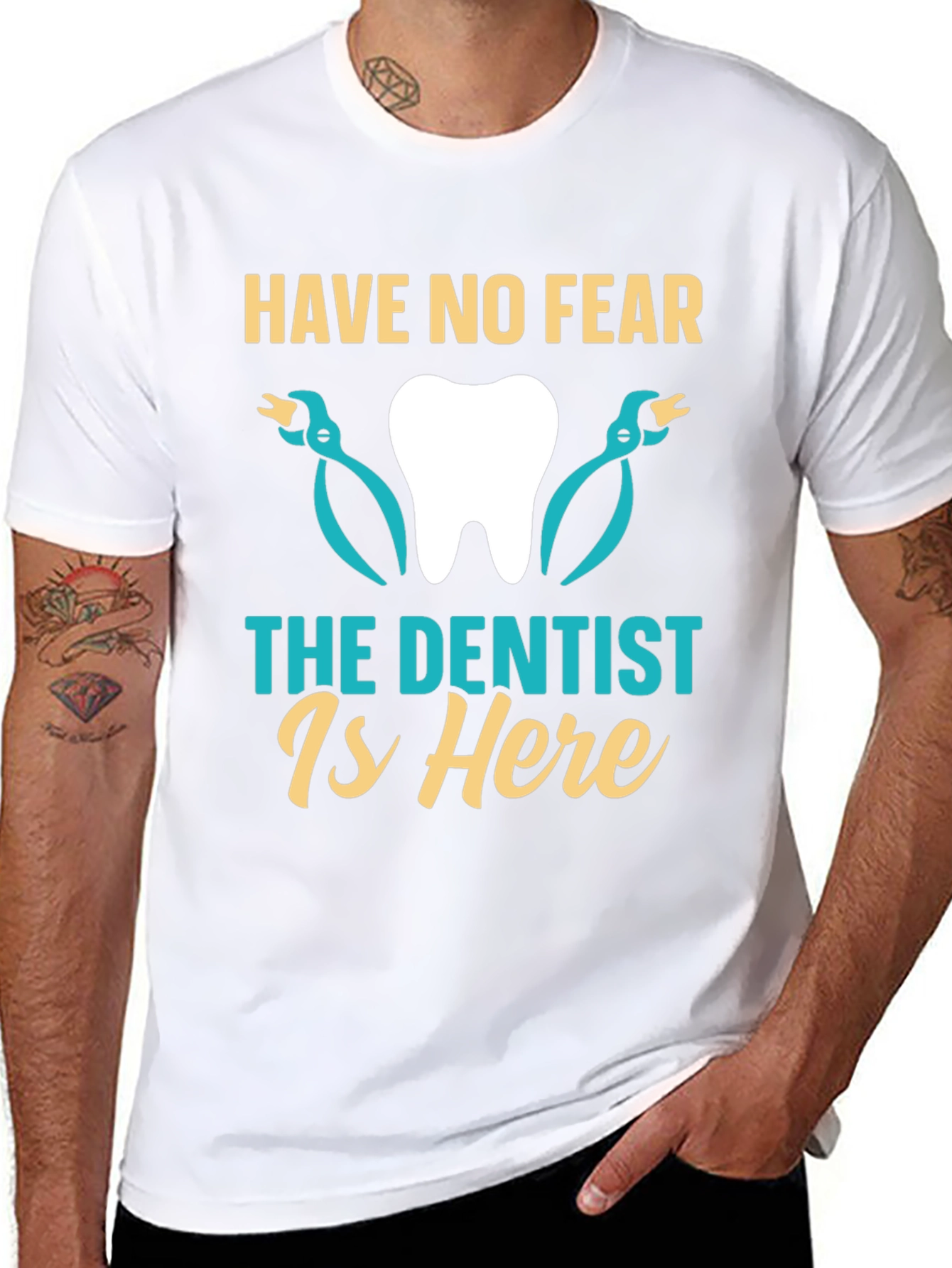 Have No Fear The Dentist Is Here T-Shirt