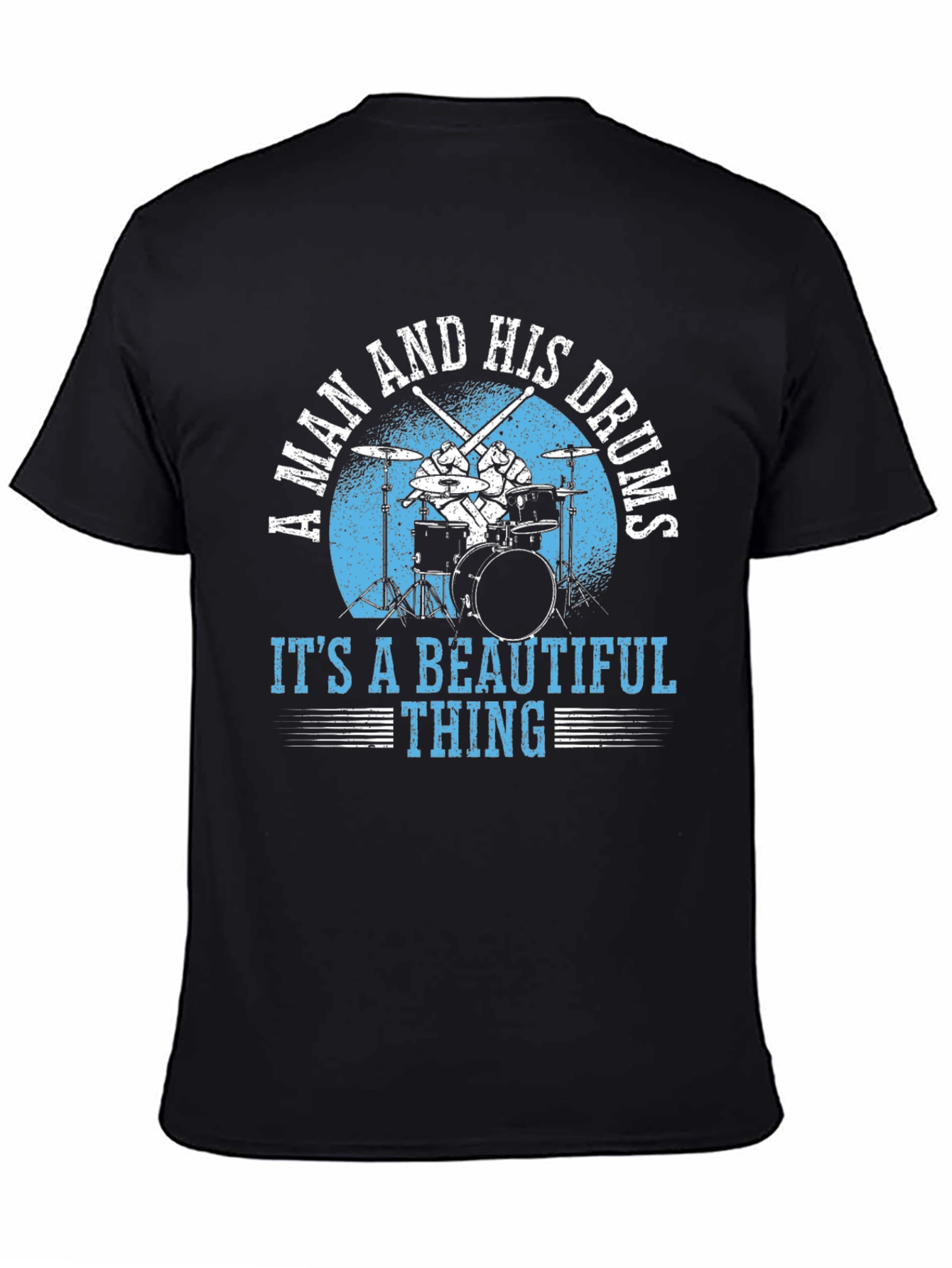 A Man And His Drums T-Shirt - Music Lover Tee