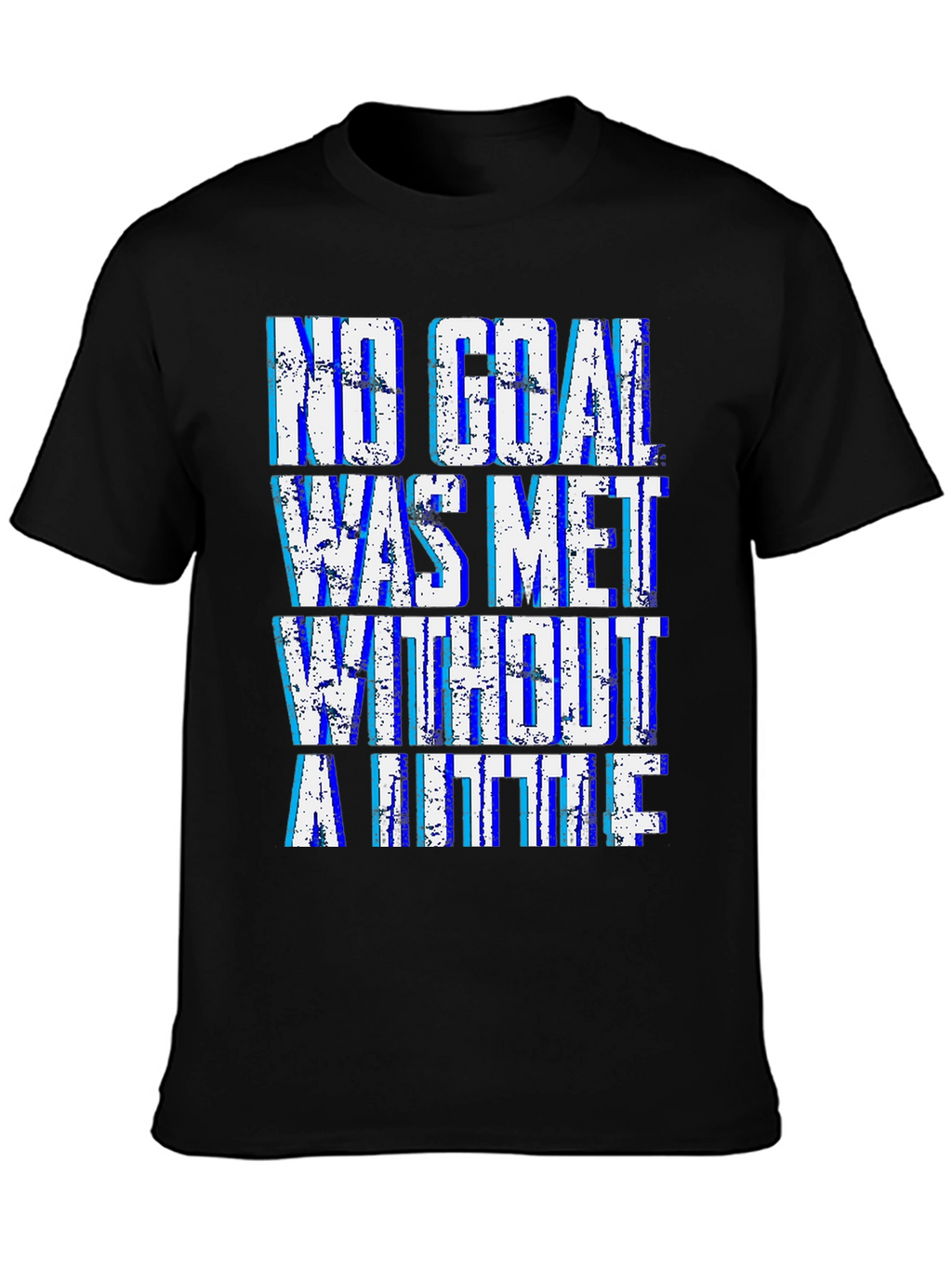 Motivational Goal T-Shirt