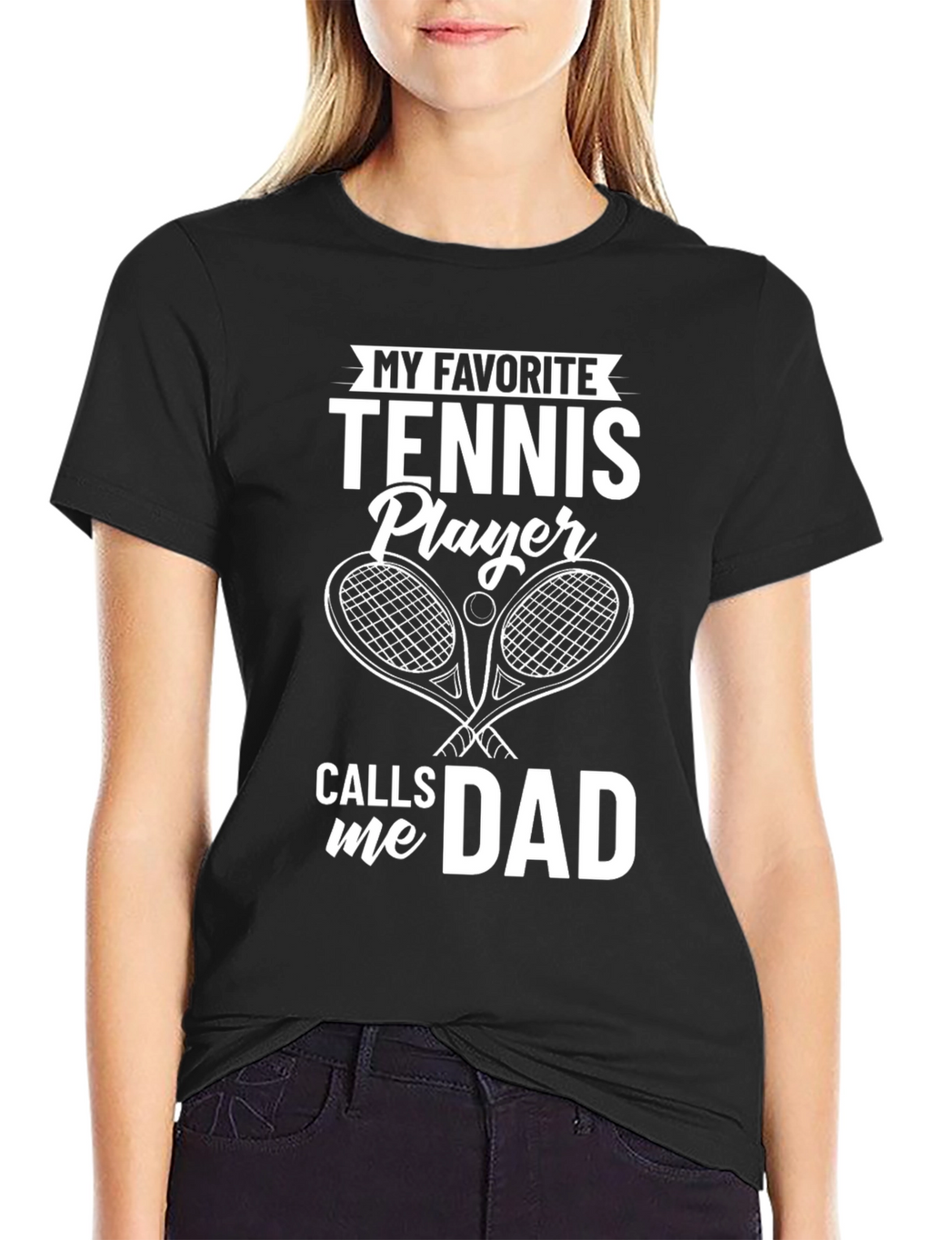 My Favorite Tennis Player Calls Me Dad T-Shirt