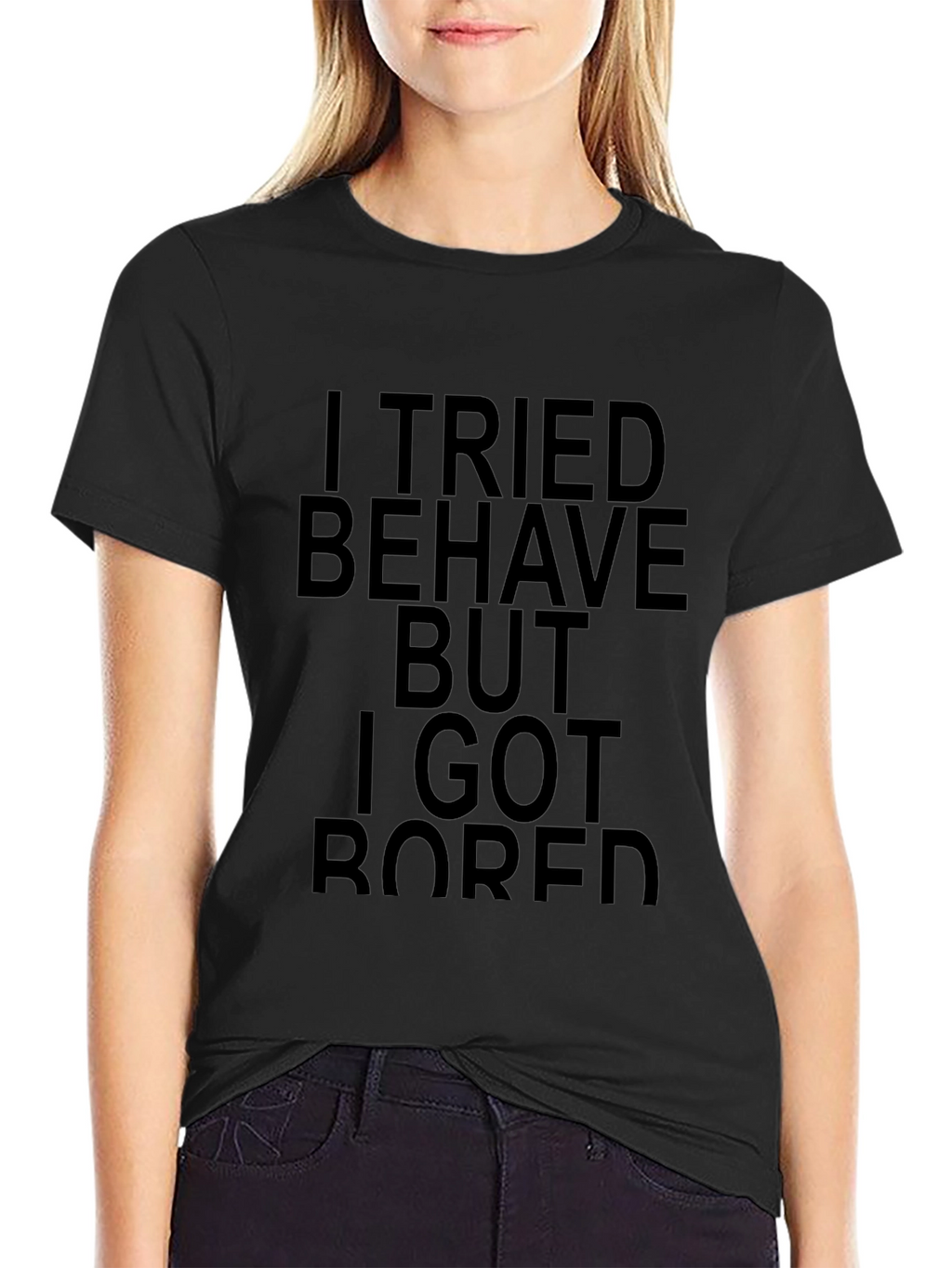 I Tried to Behave Sarcastic Graphic T-Shirt