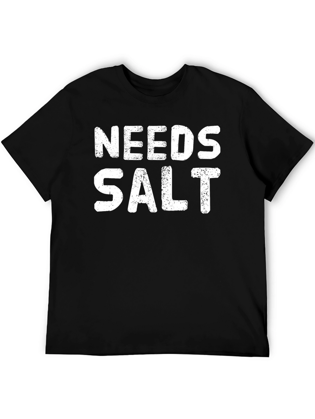 Needs Salt Black T-Shirt Funny Foodie Tee