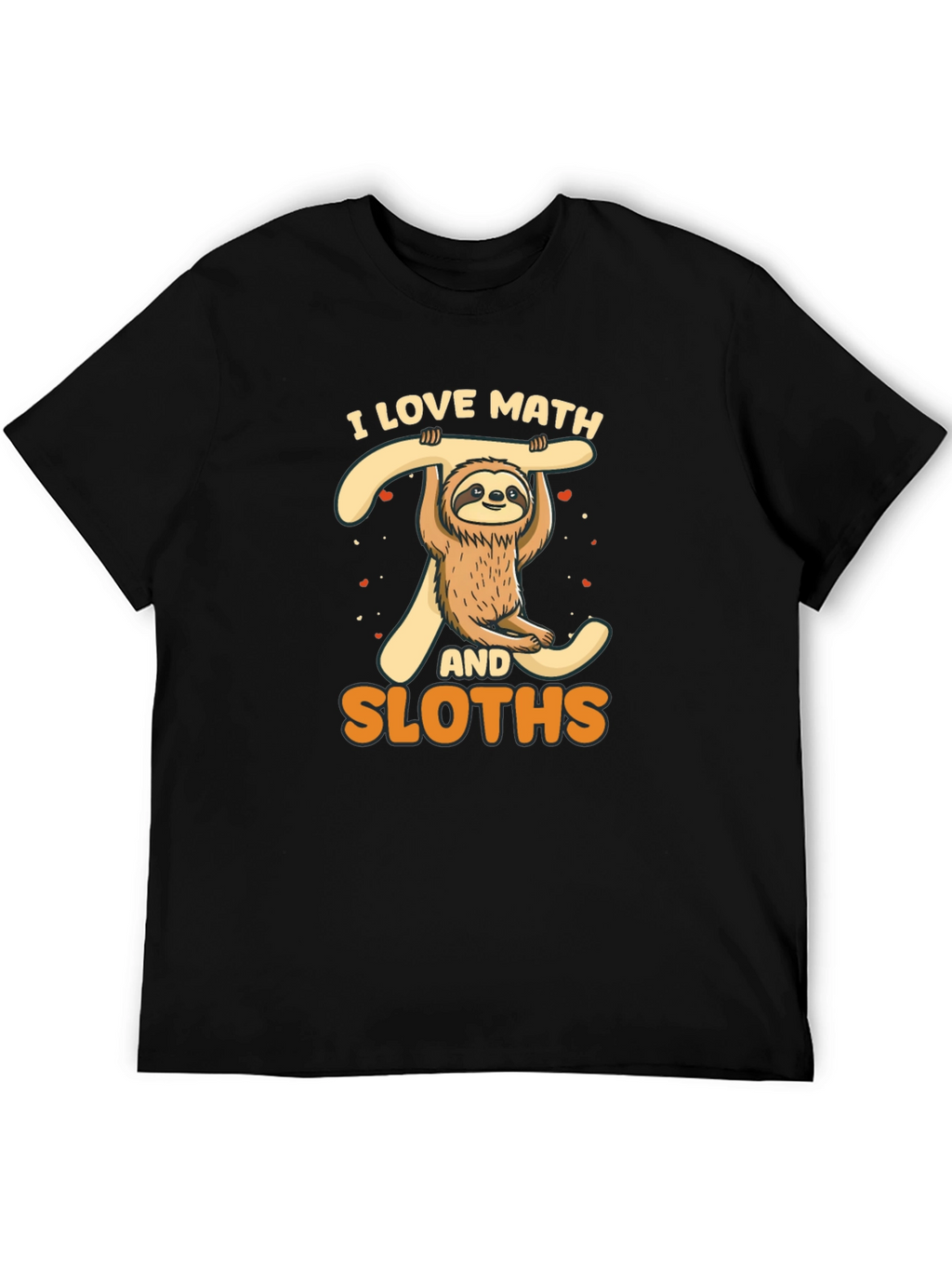 I Love Math and Sloths T-Shirt