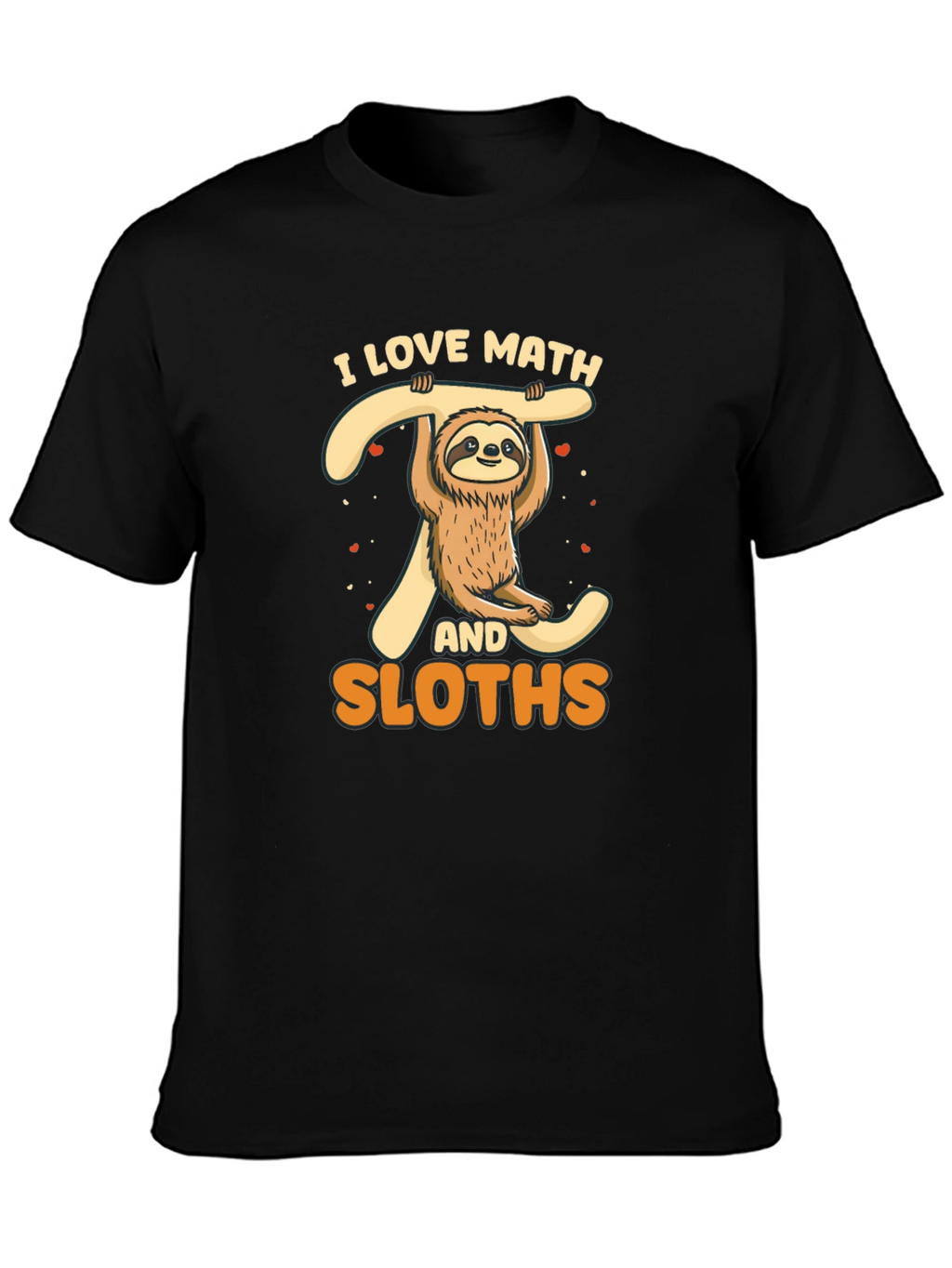 I Love Math and Sloths T-Shirt