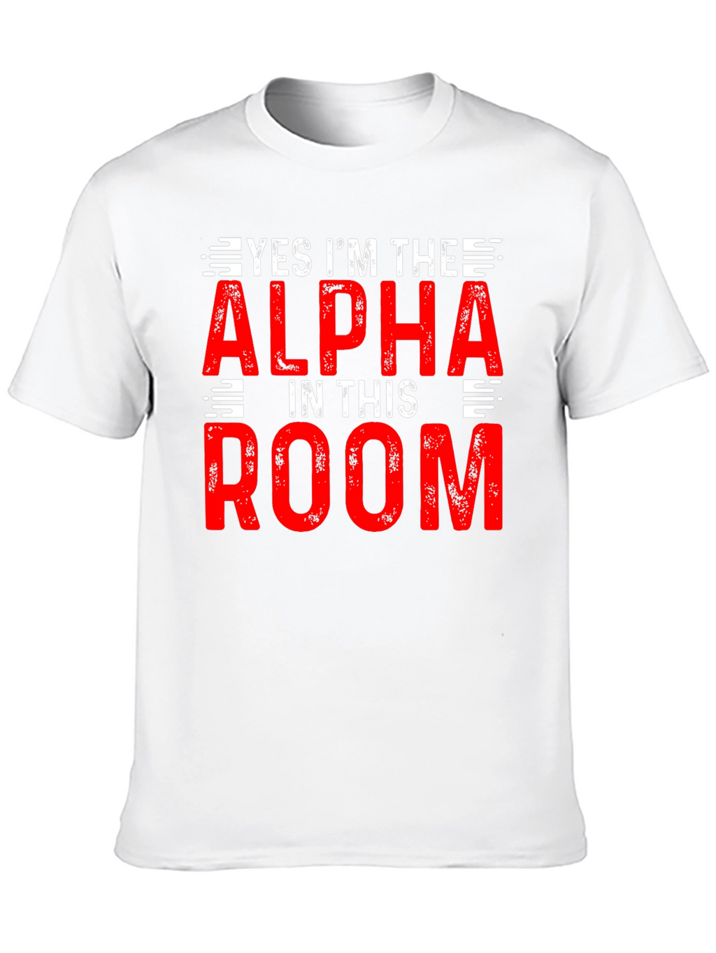 Alpha in the Room T-Shirt - Bold Statement Tee