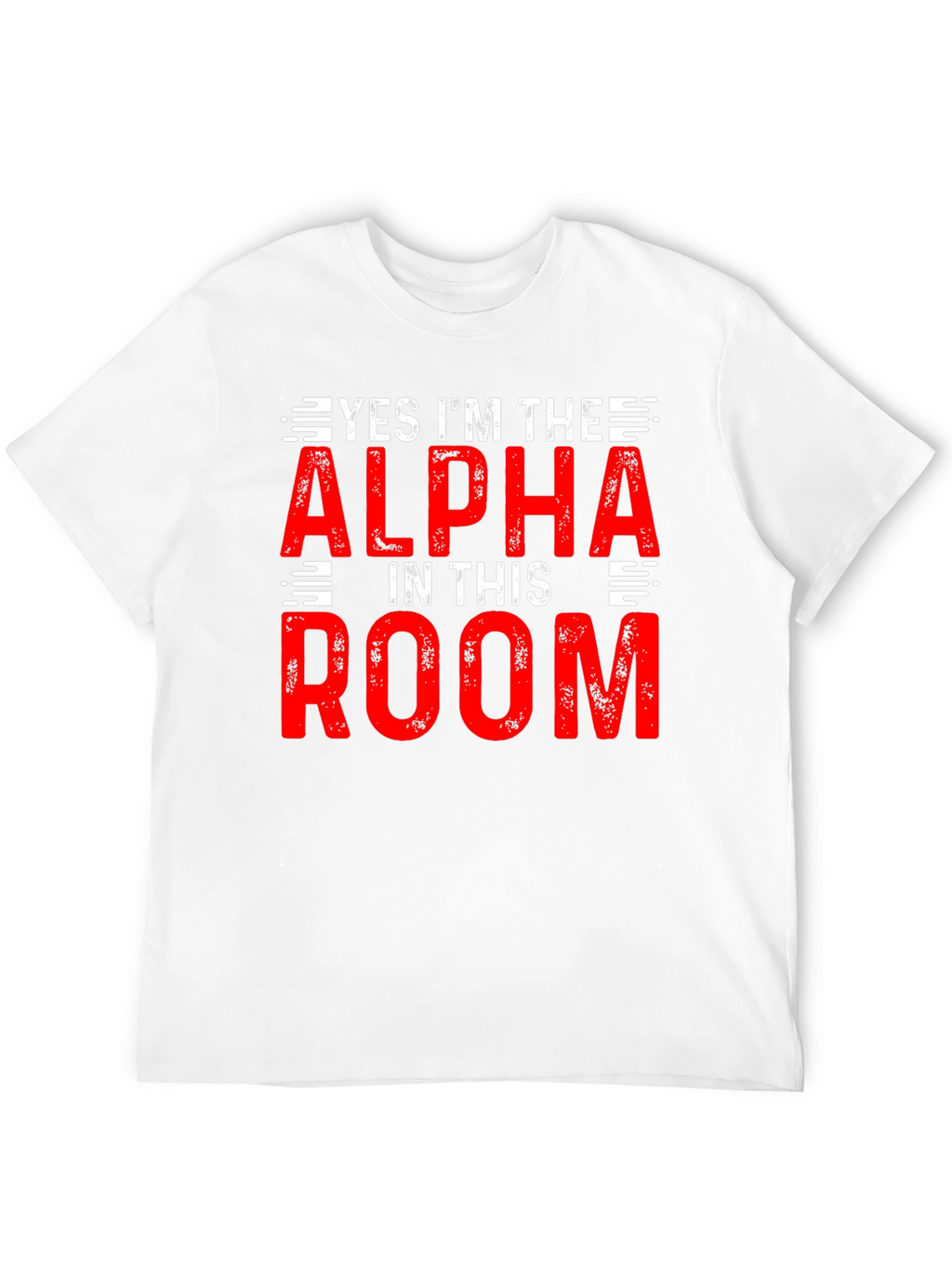 Alpha in the Room T-Shirt - Bold Statement Tee