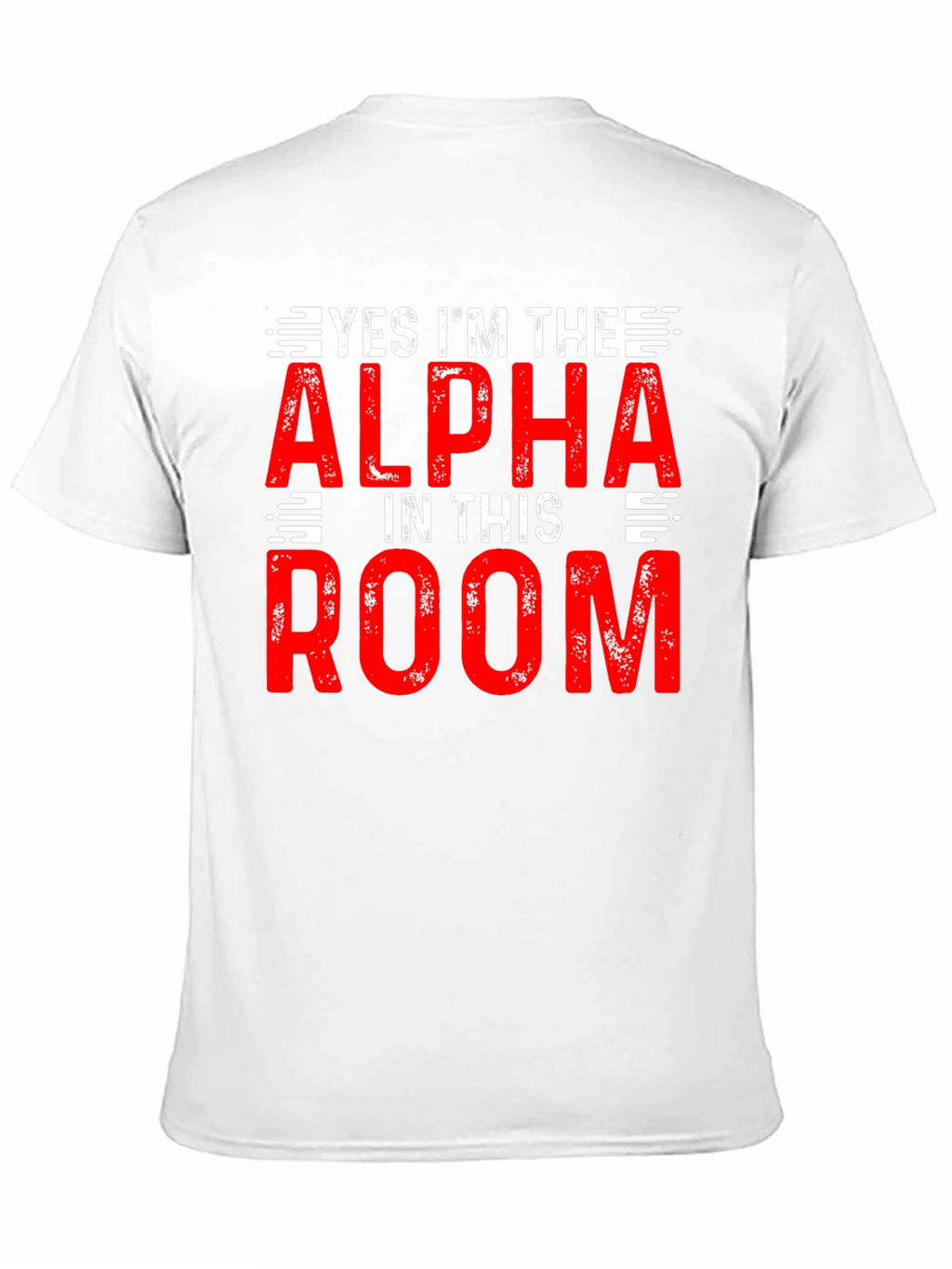Alpha in the Room T-Shirt - Bold Statement Tee