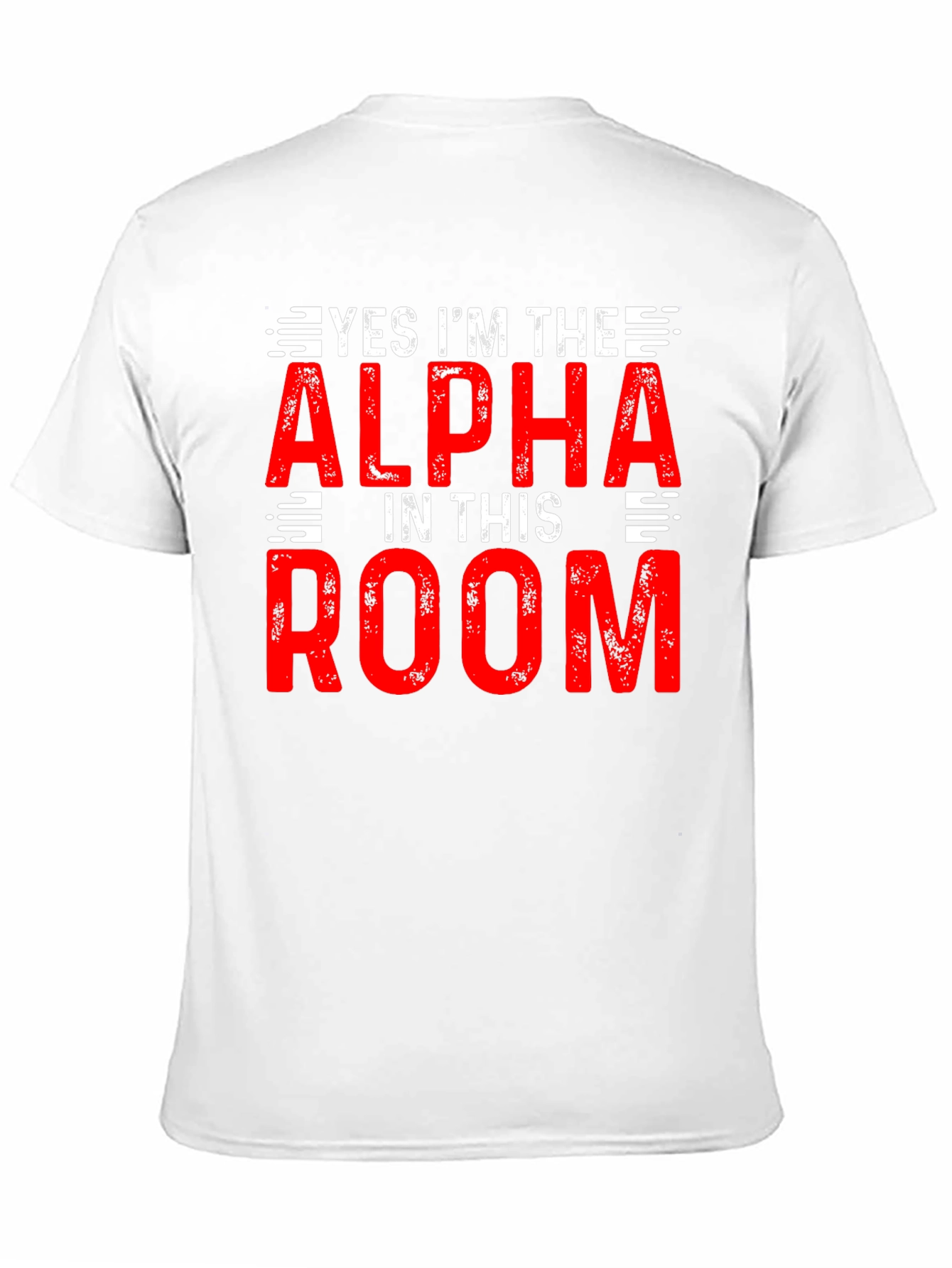 Alpha in the Room T-Shirt - Bold Statement Tee