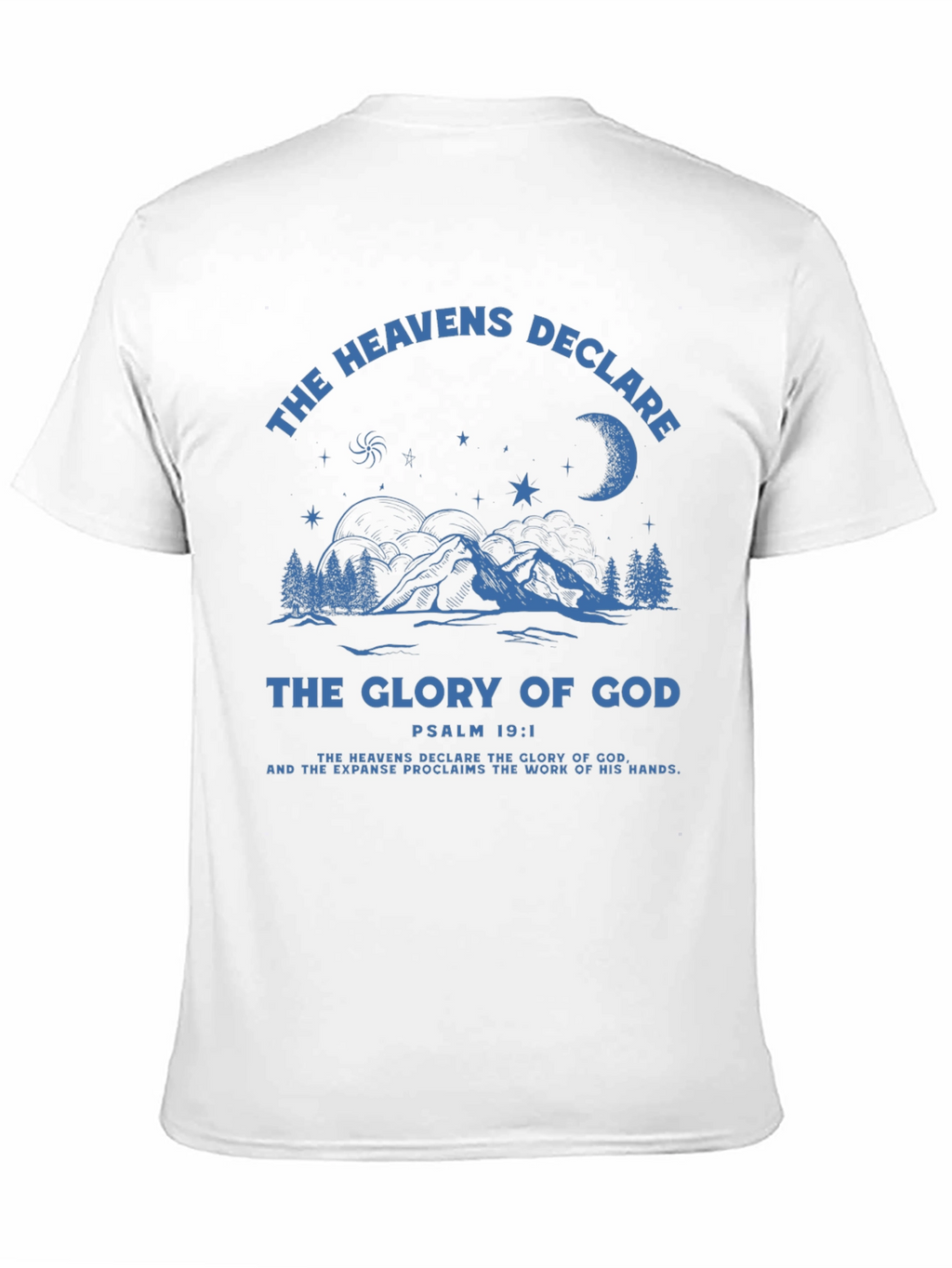 The Heavens Declare T-Shirt - Christian Apparel
