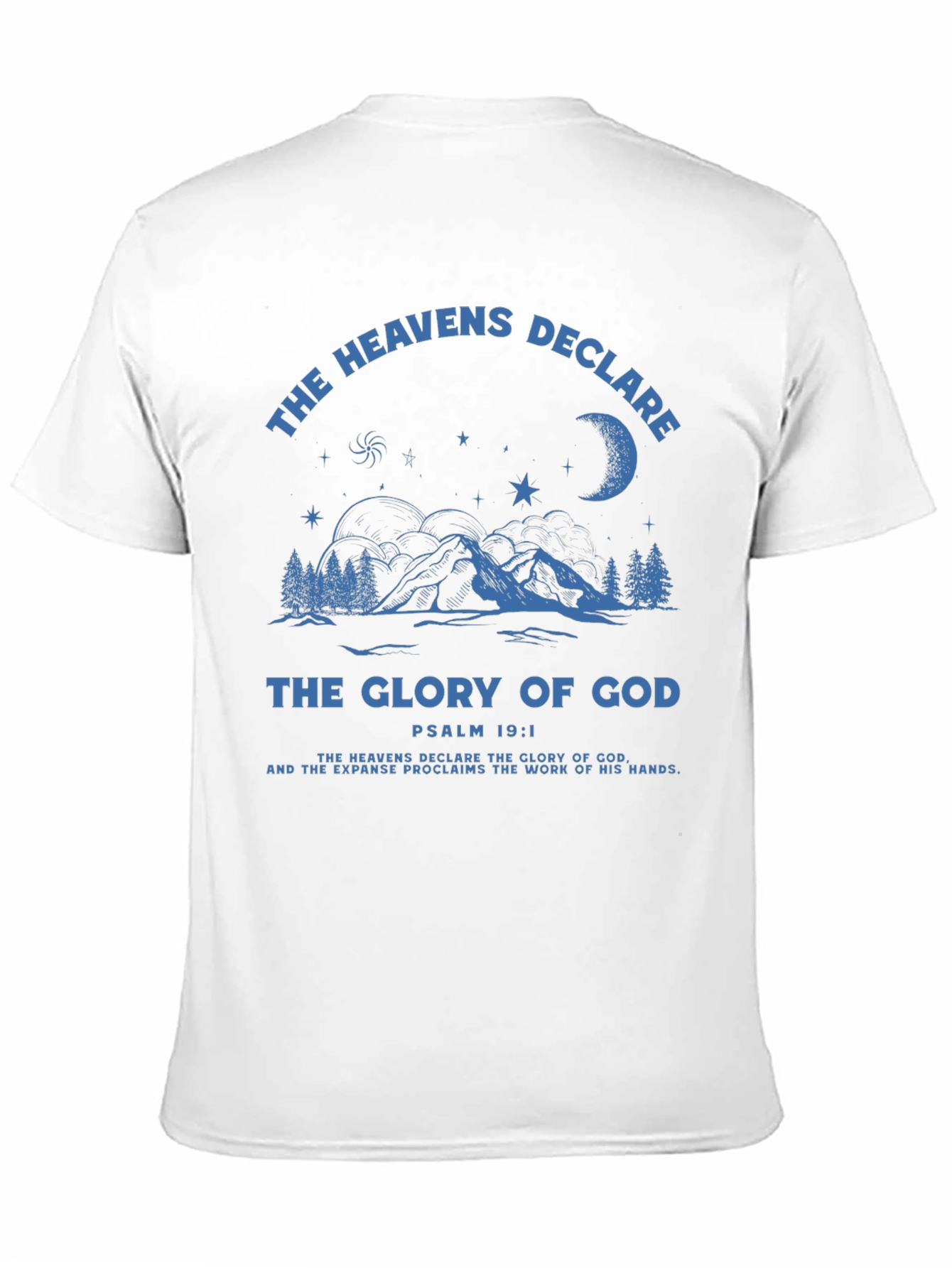 The Heavens Declare T-Shirt - Christian Apparel