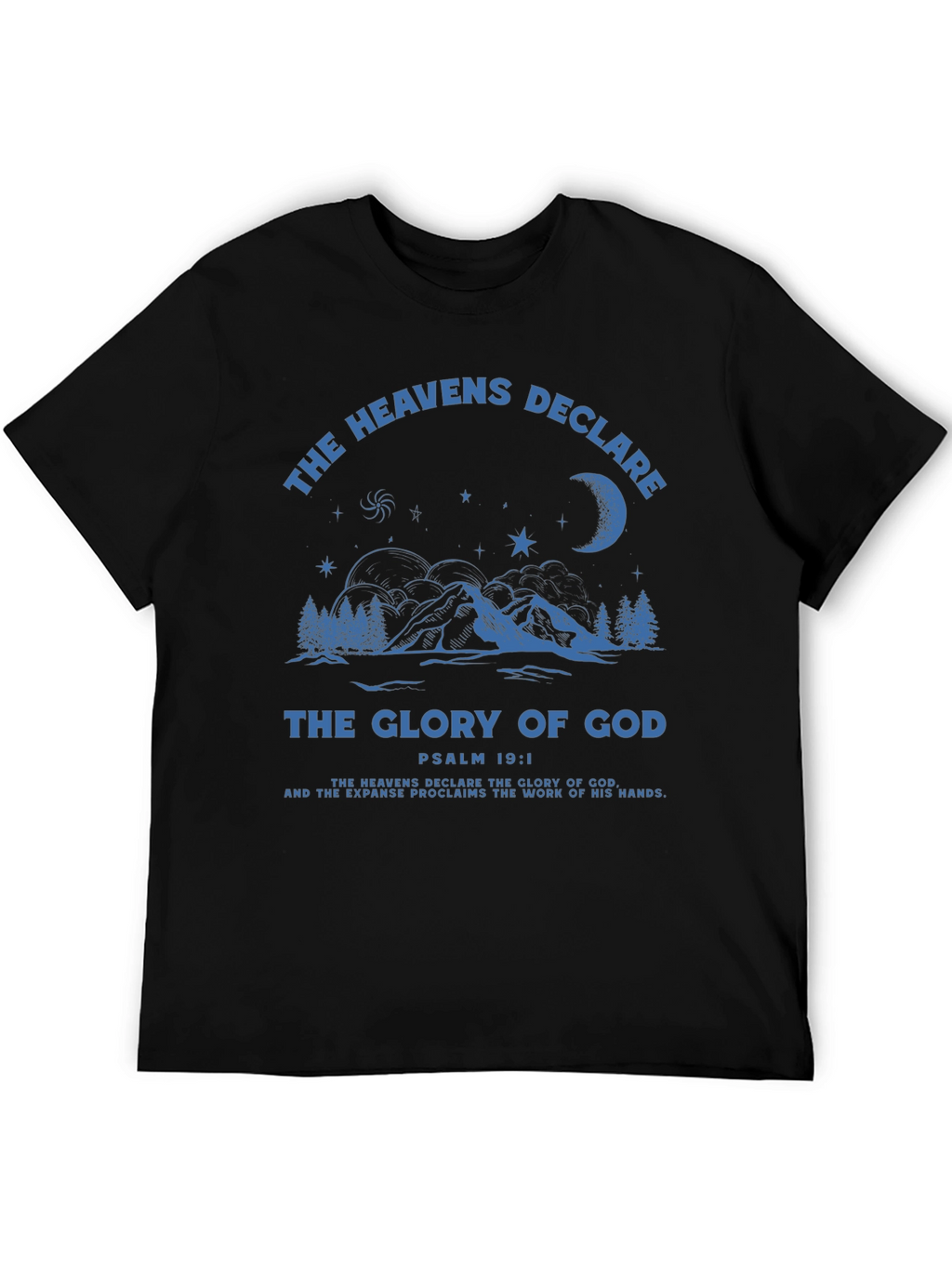 The Heavens Declare T-Shirt - Christian Apparel