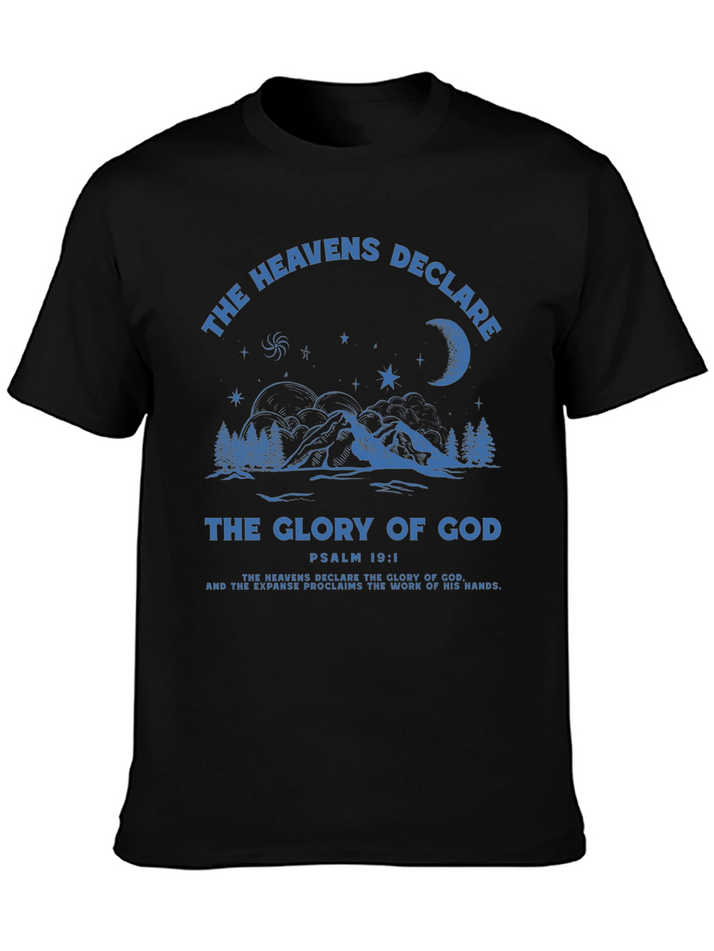 The Heavens Declare T-Shirt - Christian Apparel