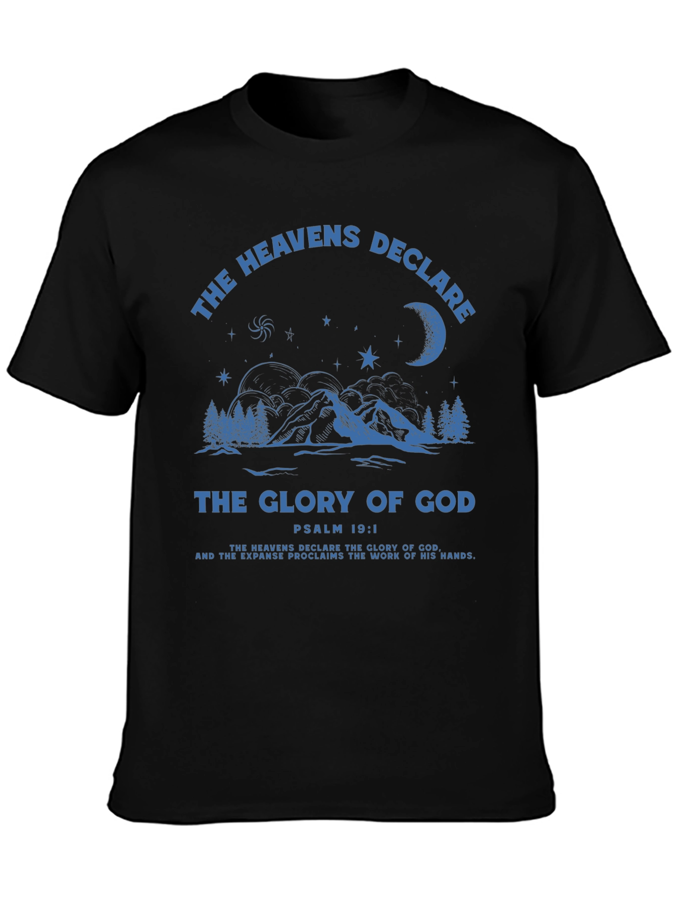 The Heavens Declare T-Shirt - Christian Apparel
