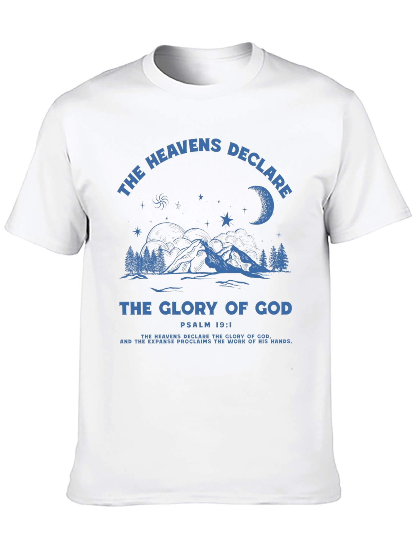 The Heavens Declare T-Shirt - Christian Apparel