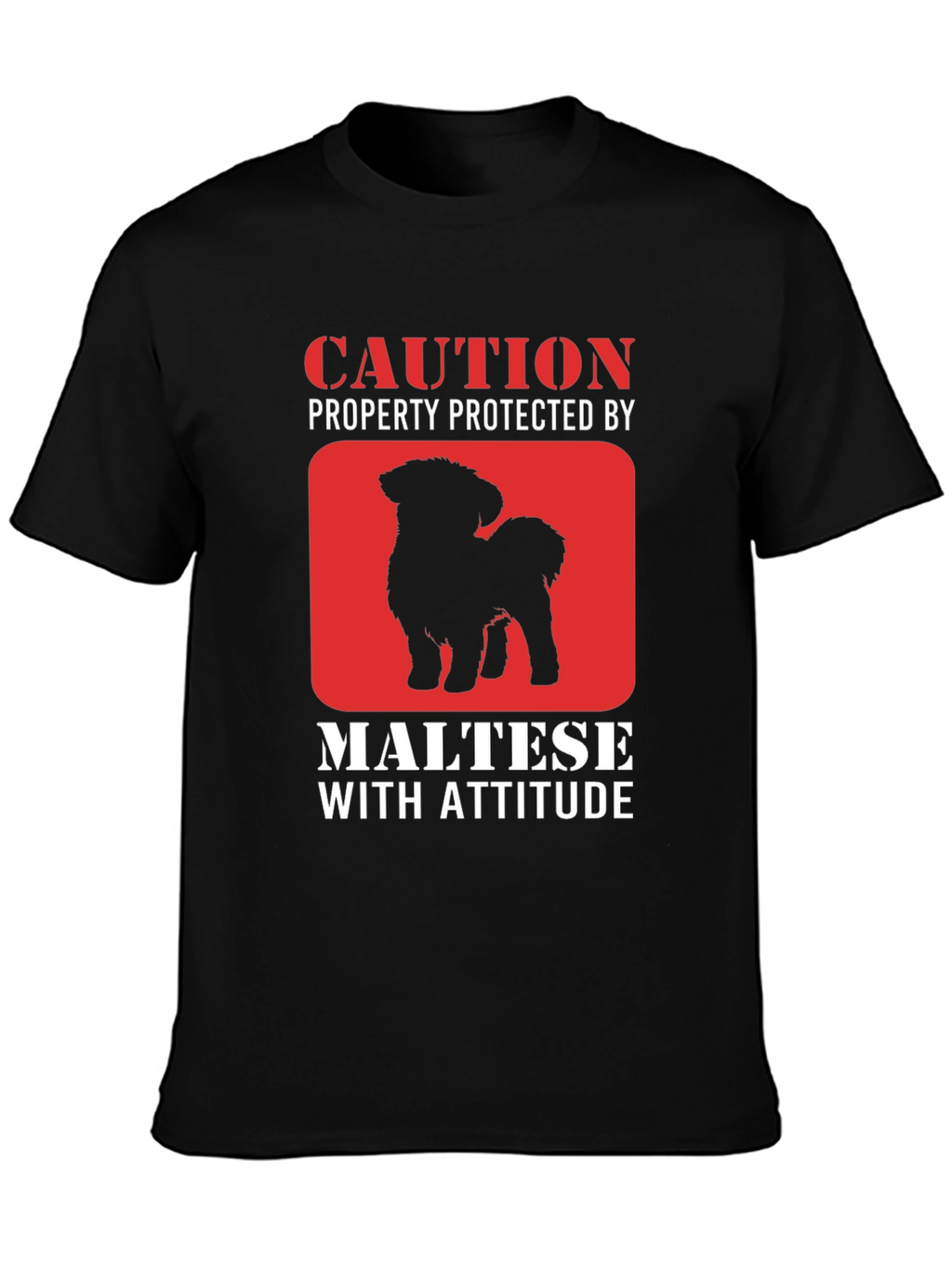 Caution Maltese With Attitude Graphic T-Shirt