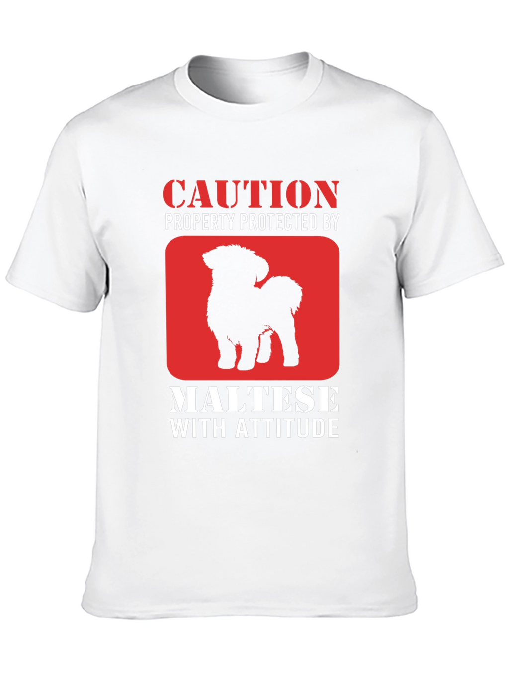 Caution Maltese With Attitude Graphic T-Shirt