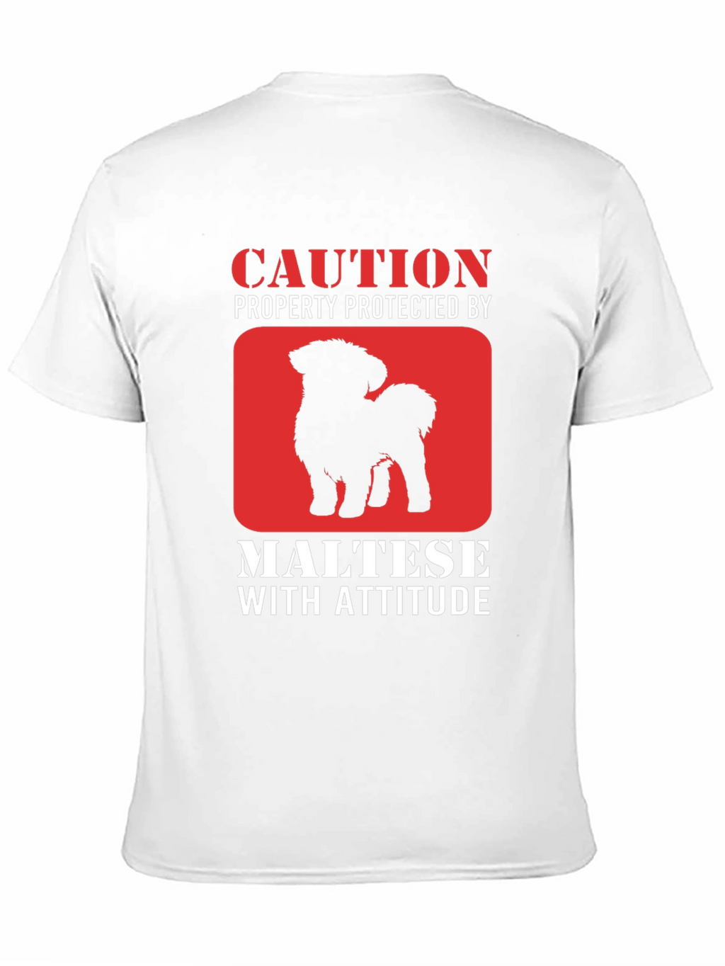 Caution Maltese With Attitude Graphic T-Shirt