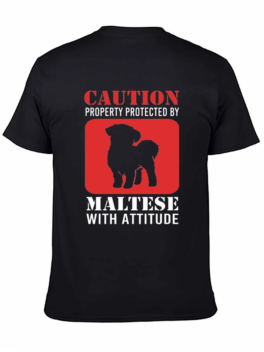 Caution Maltese With Attitude Graphic T-Shirt