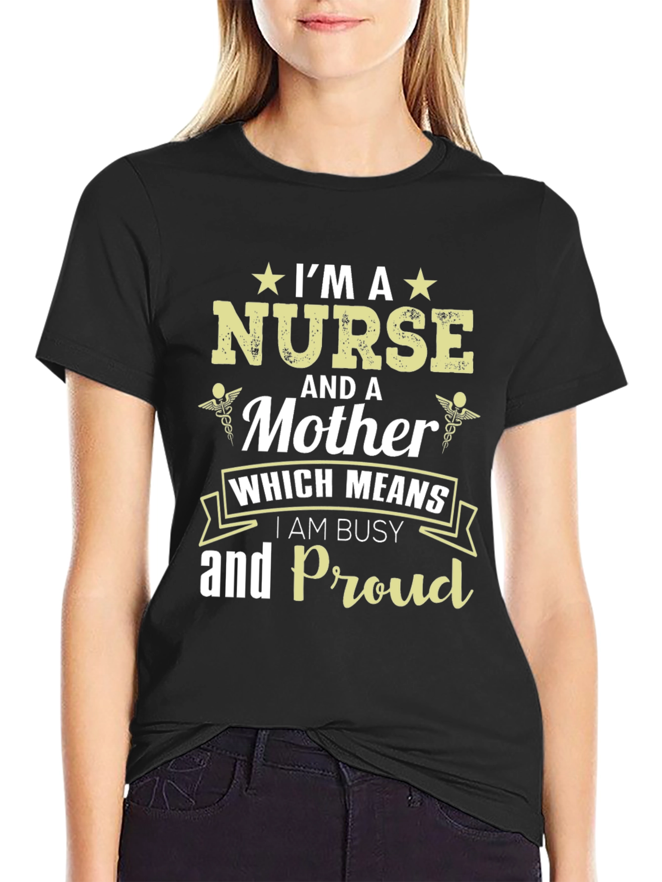 Im A Nurse And A Mother Graphic T-Shirt