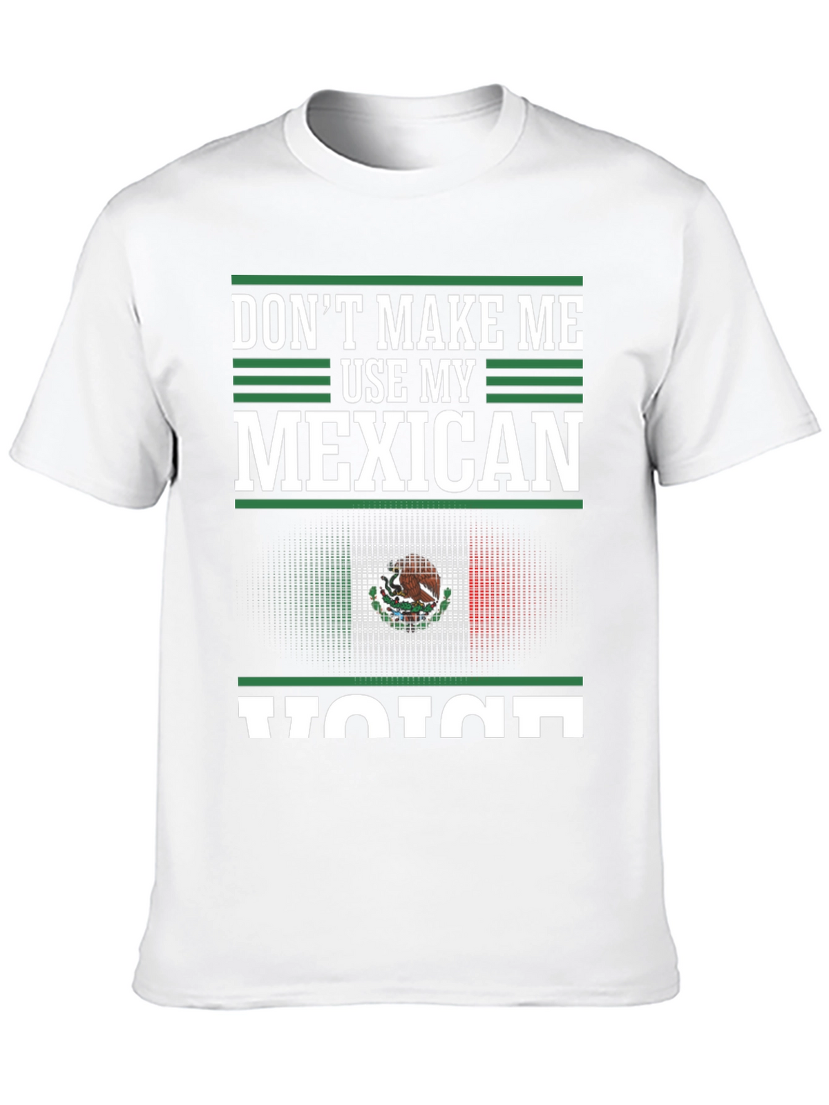 Mexican Voice T-Shirt - Funny Mexico Pride Tee