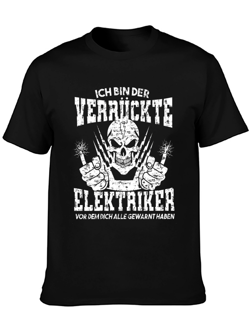 Crazy Electrician T-Shirt - Funny German Slogan