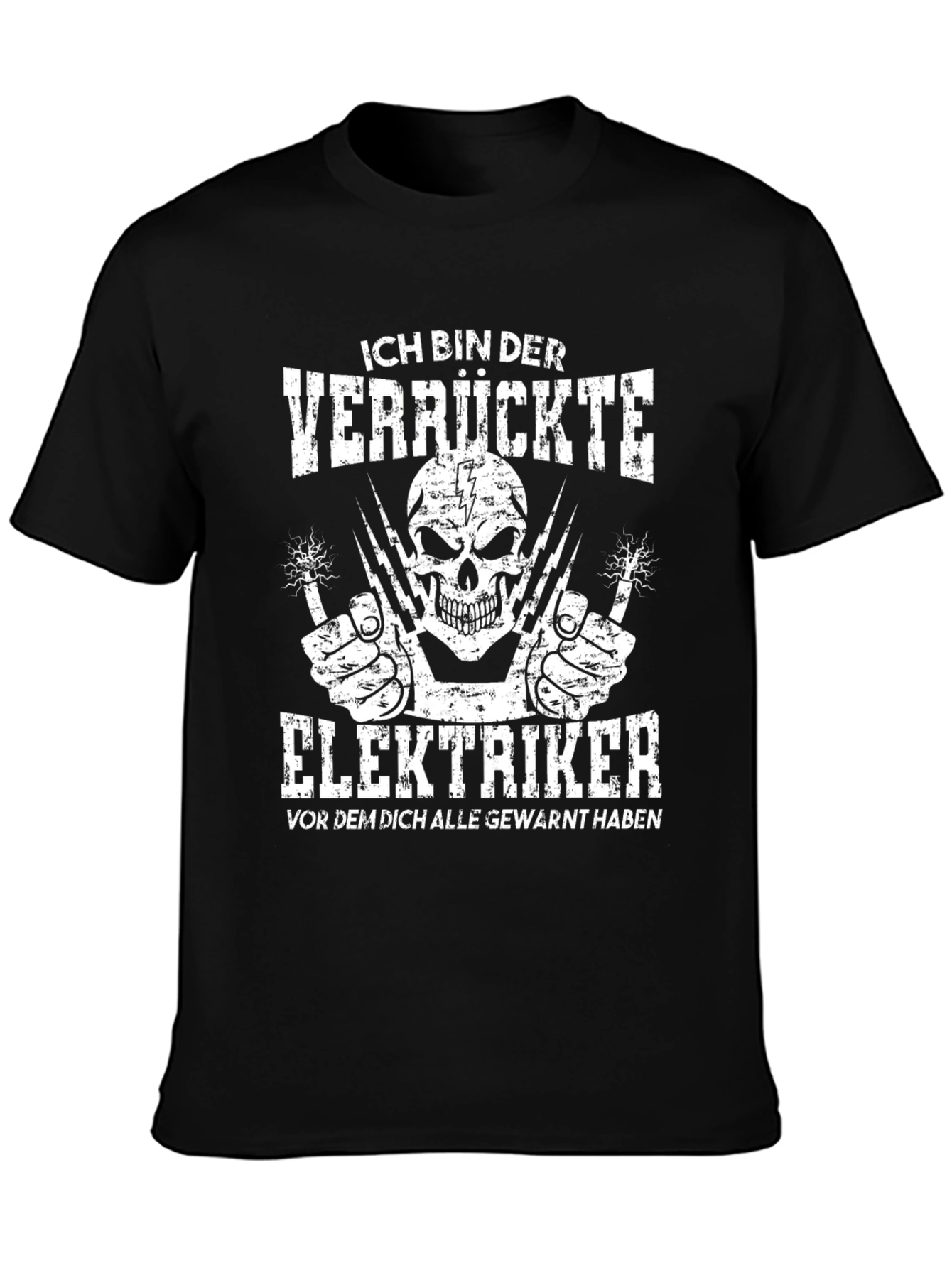 Crazy Electrician T-Shirt - Funny German Slogan