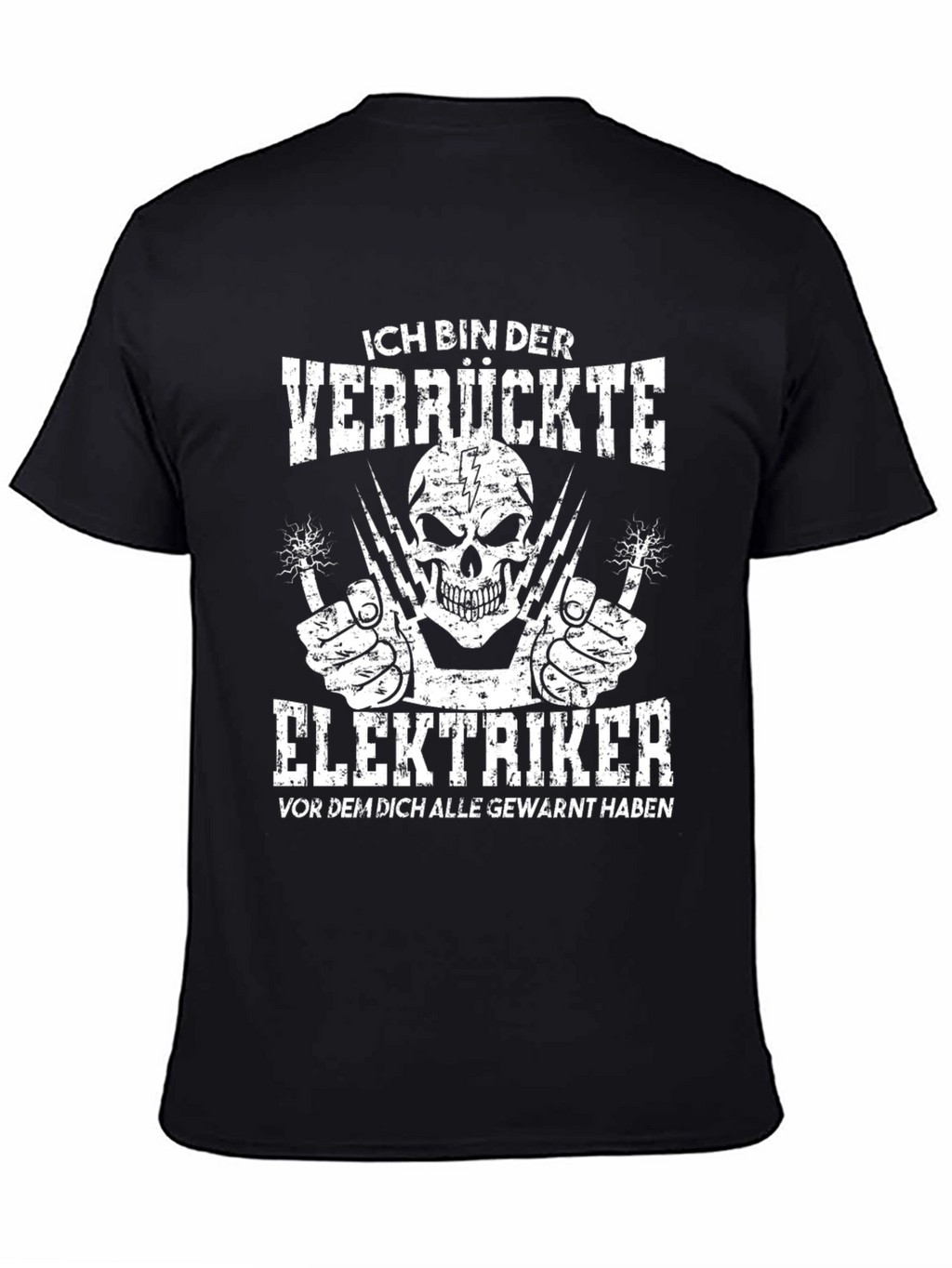Crazy Electrician T-Shirt - Funny German Slogan