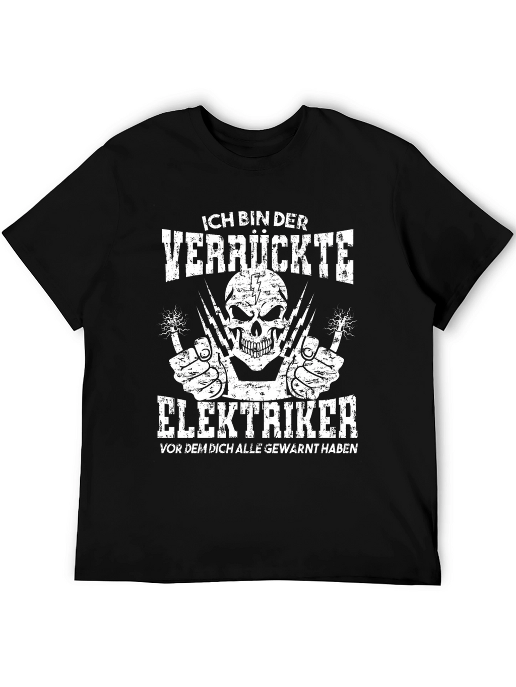 Crazy Electrician T-Shirt - Funny German Slogan