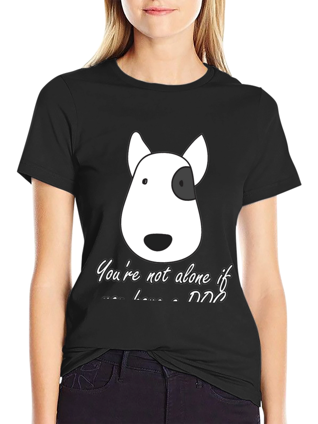 Dog Lover T-Shirt - Youre Not Alone If...