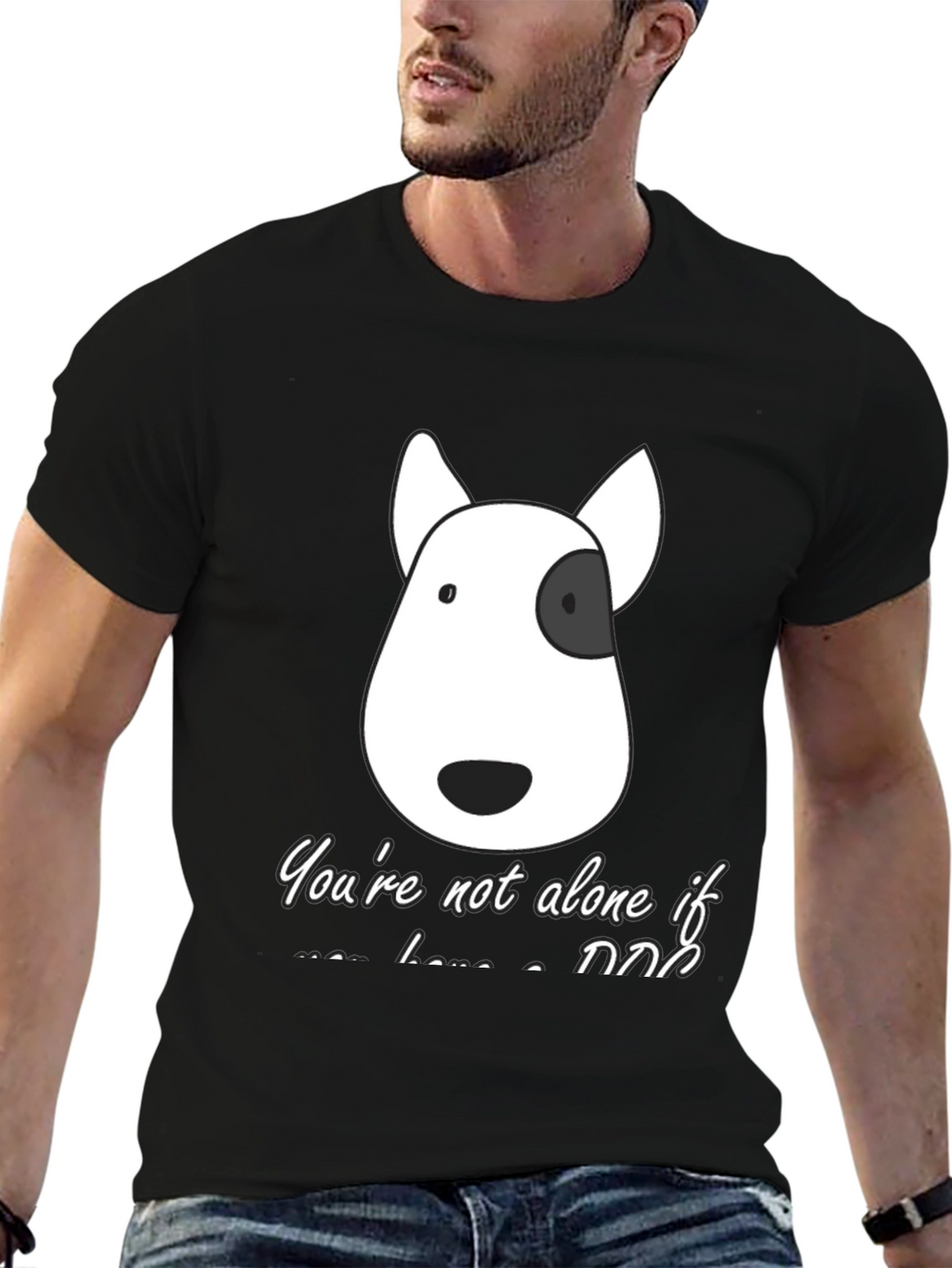Dog Lover T-Shirt - Youre Not Alone If...