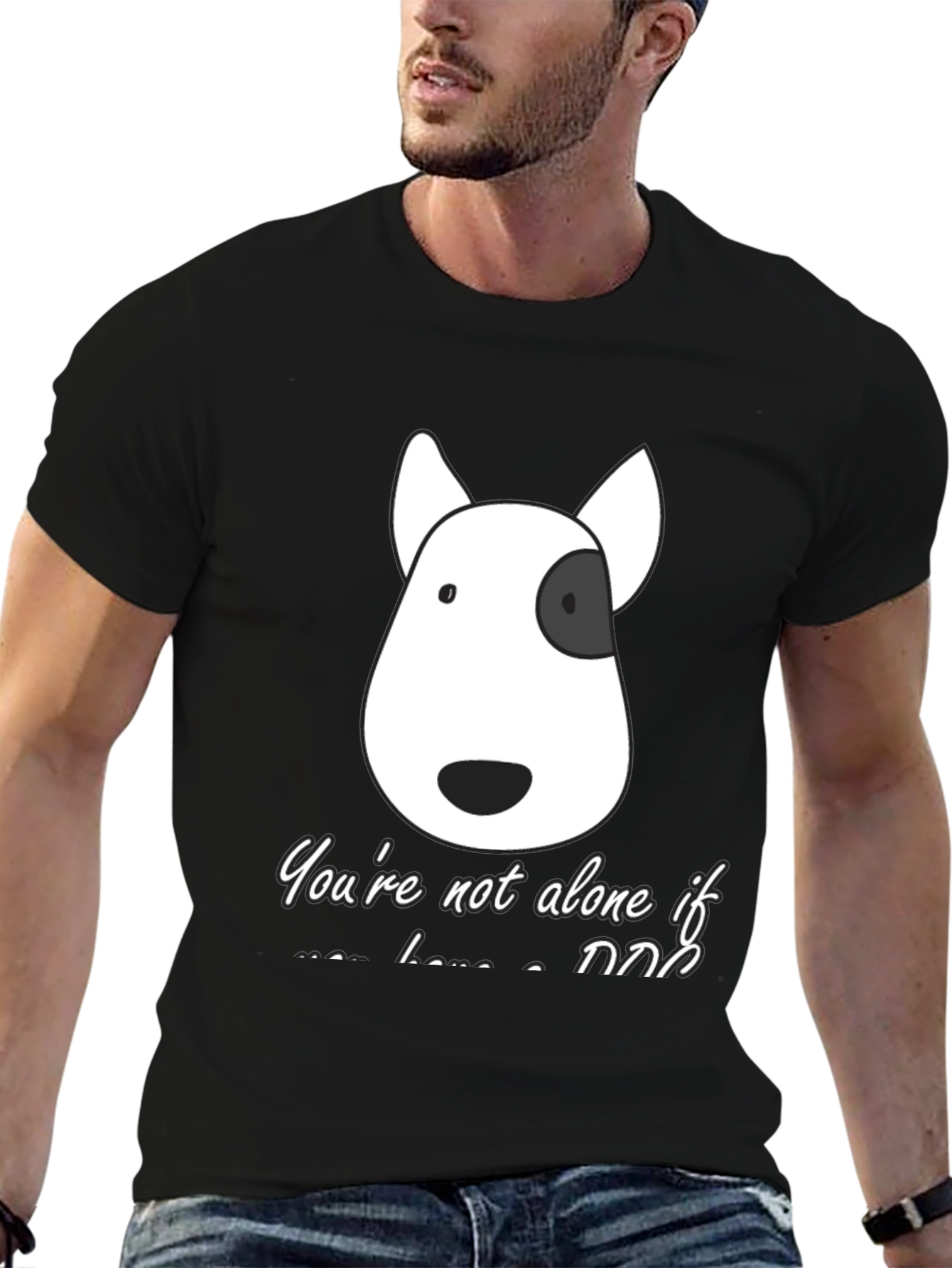 Dog Lover T-Shirt - Youre Not Alone If...