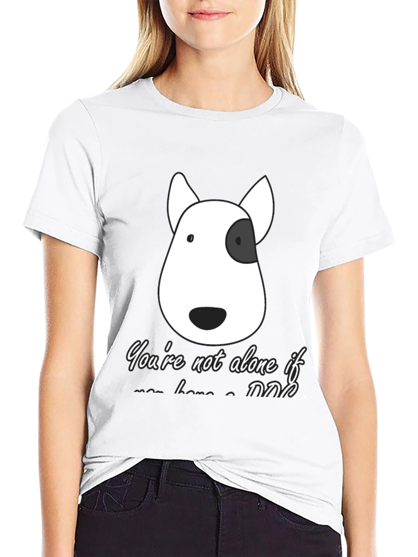 Dog Lover T-Shirt - Youre Not Alone If...