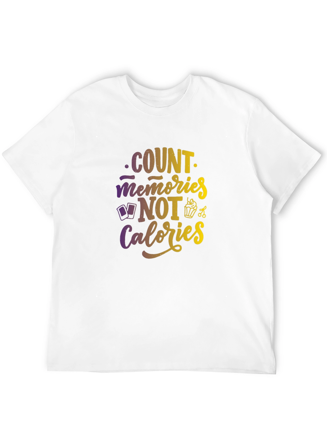 Count Memories Not Calories Graphic Tee