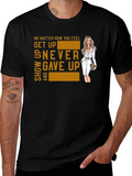Motivational Graphic Tee - Get Up Never Give Up!