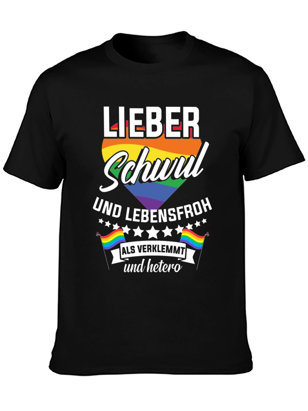 Lieber Schwul Und Lebensfroh T-Shirt