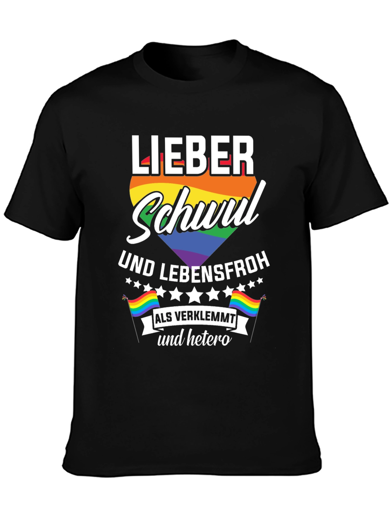 Lieber Schwul Und Lebensfroh T-Shirt