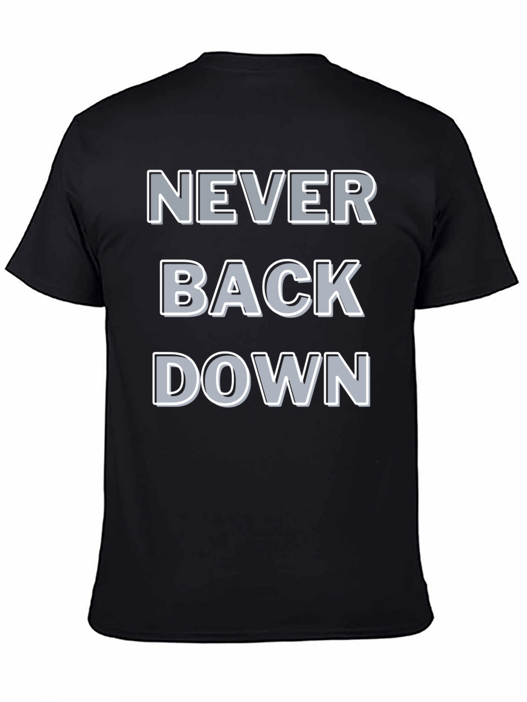 Never Back Down Graphic Tee - Bold Statement T-Shirt