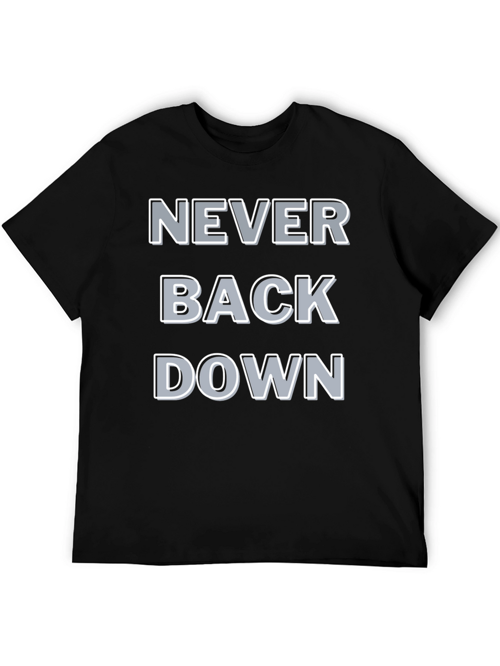 Never Back Down Graphic Tee - Bold Statement T-Shirt