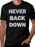 Never Back Down Graphic Tee - Bold Statement T-Shirt