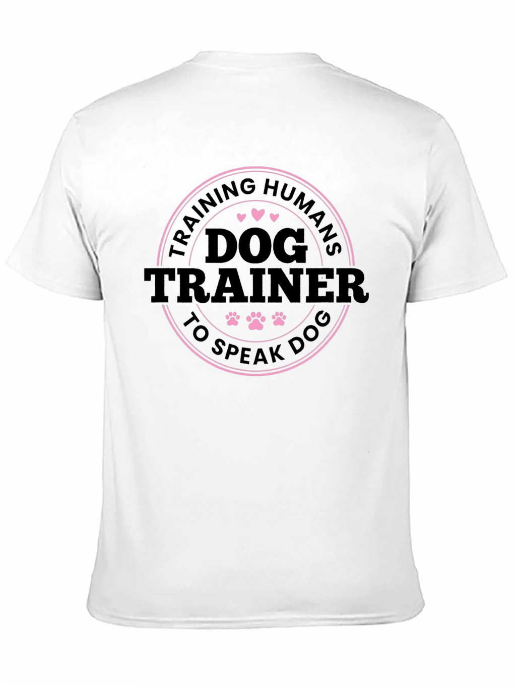 Dog Trainer Speak Dog T-Shirt - Training Humans Tee