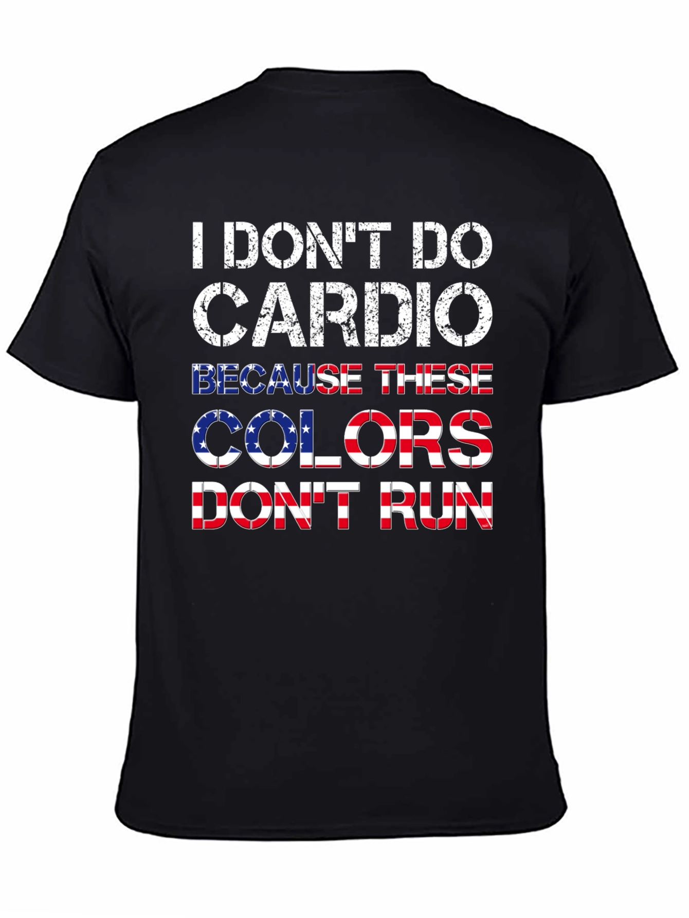 I Dont Do Cardio Patriotic T-Shirt